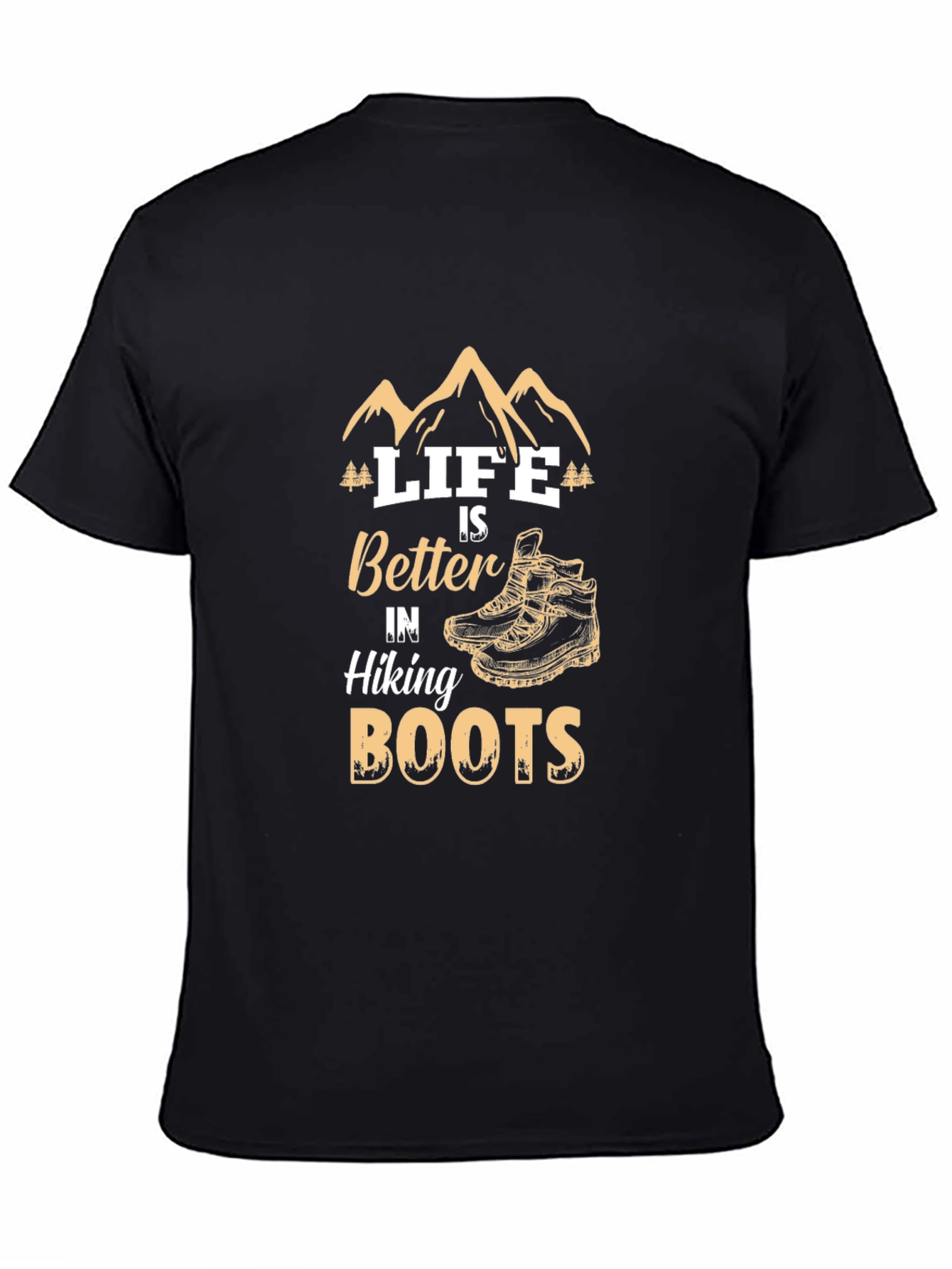 Life is Better in Hiking Boots T-Shirt