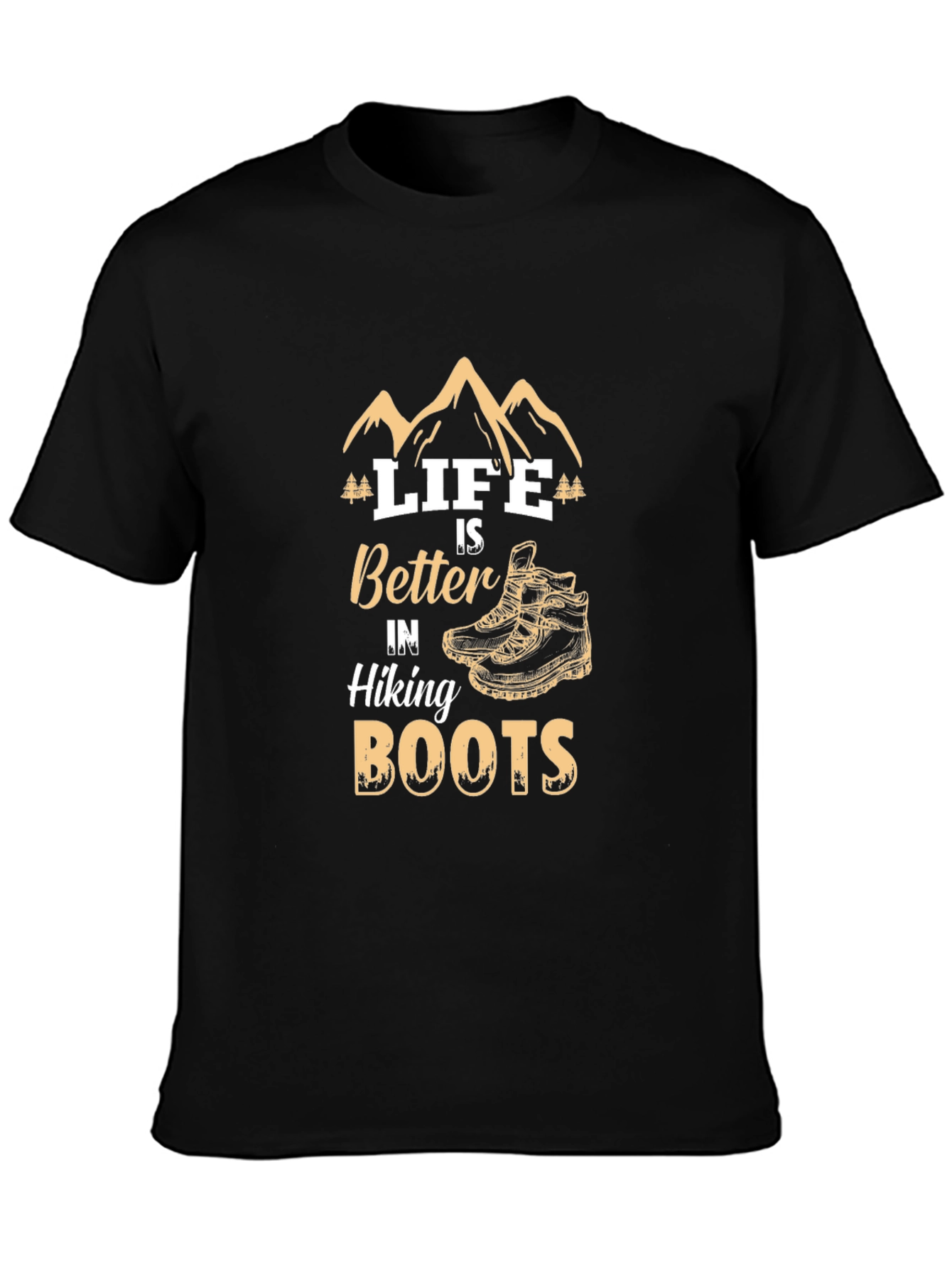 Life is Better in Hiking Boots T-Shirt