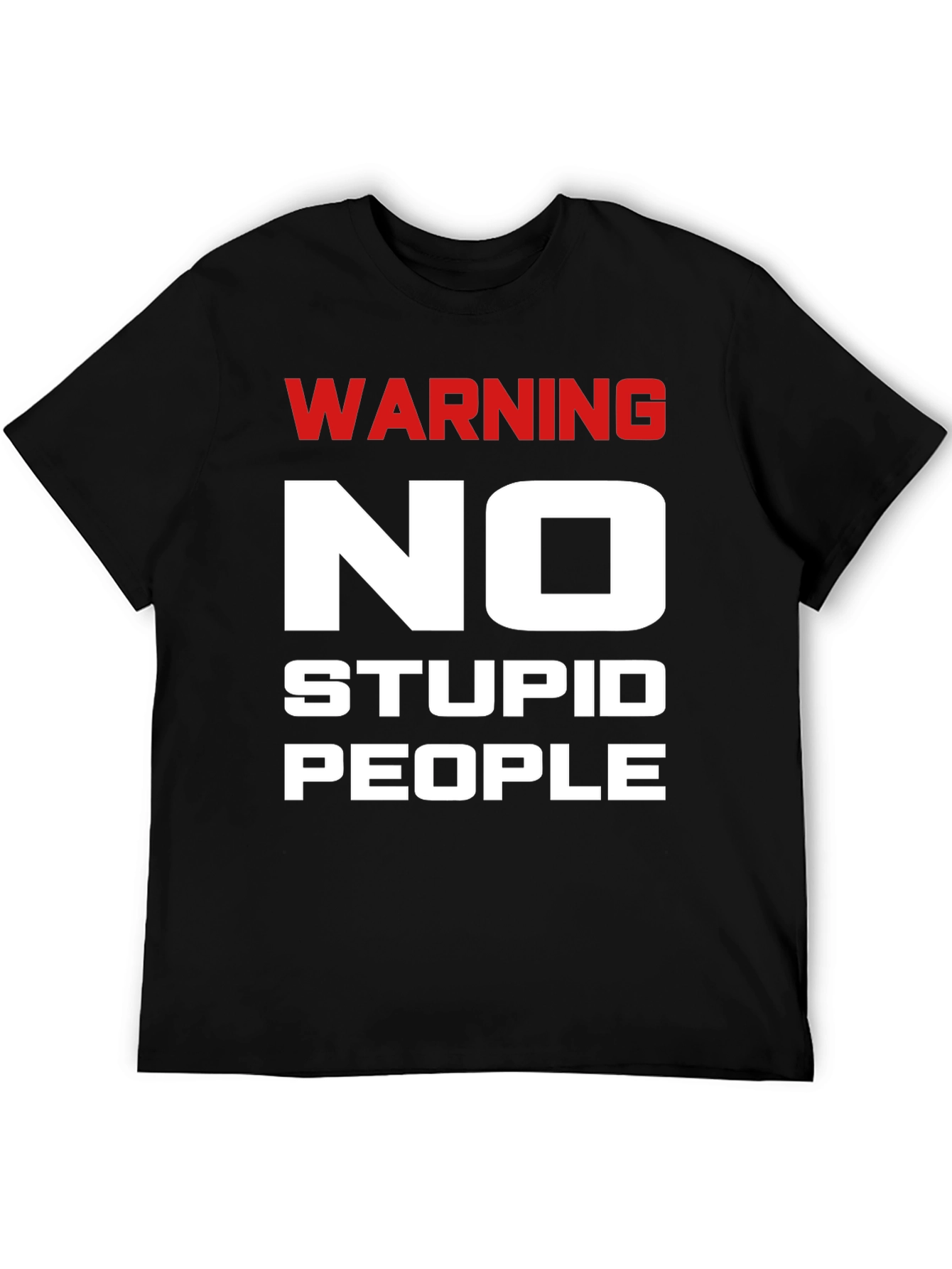 Warning No Stupid People Black T-Shirt