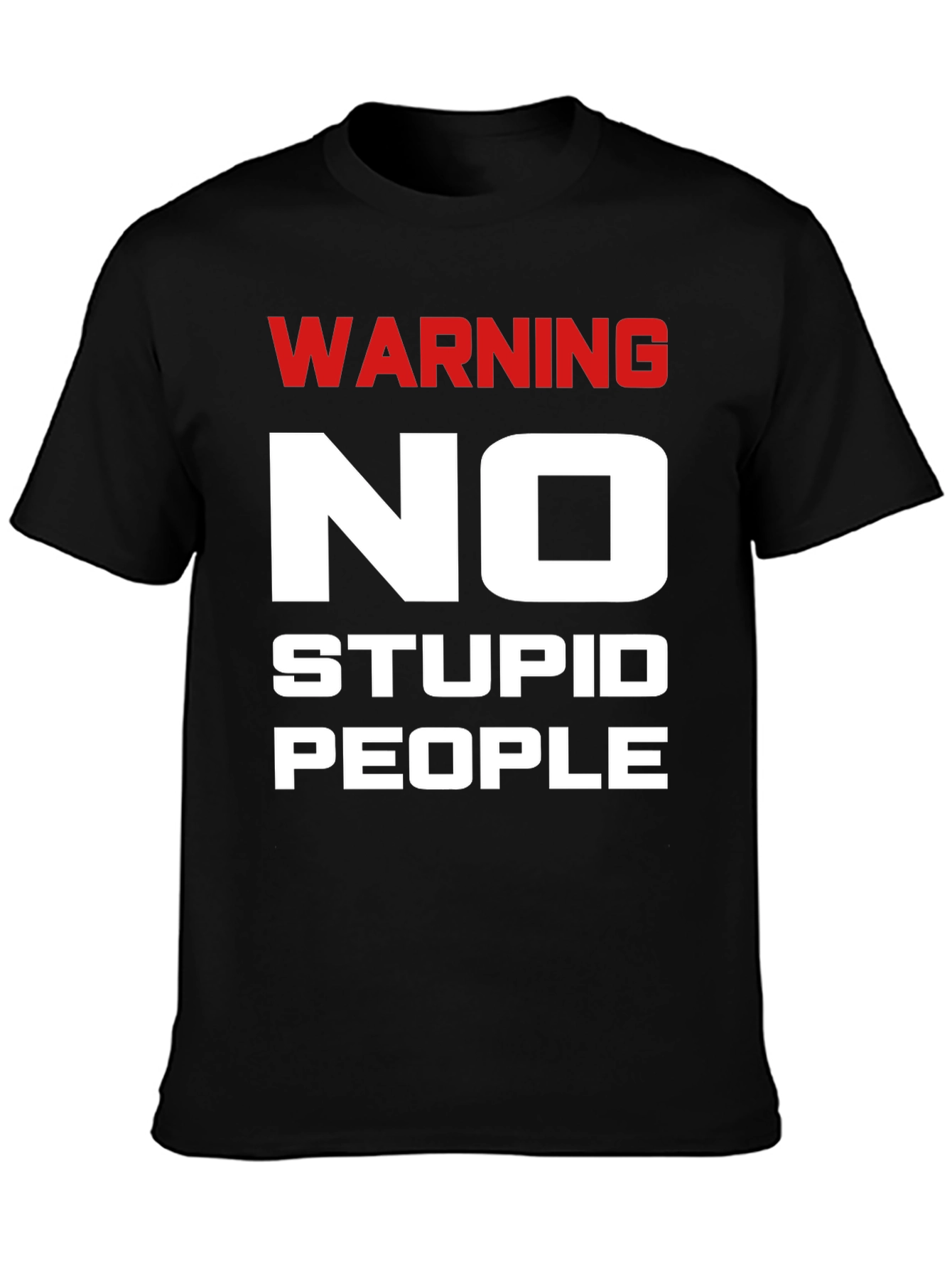 Warning No Stupid People Black T-Shirt