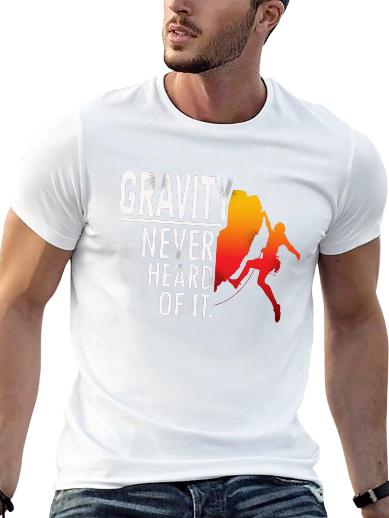 Gravity Never Heard of It T-Shirt