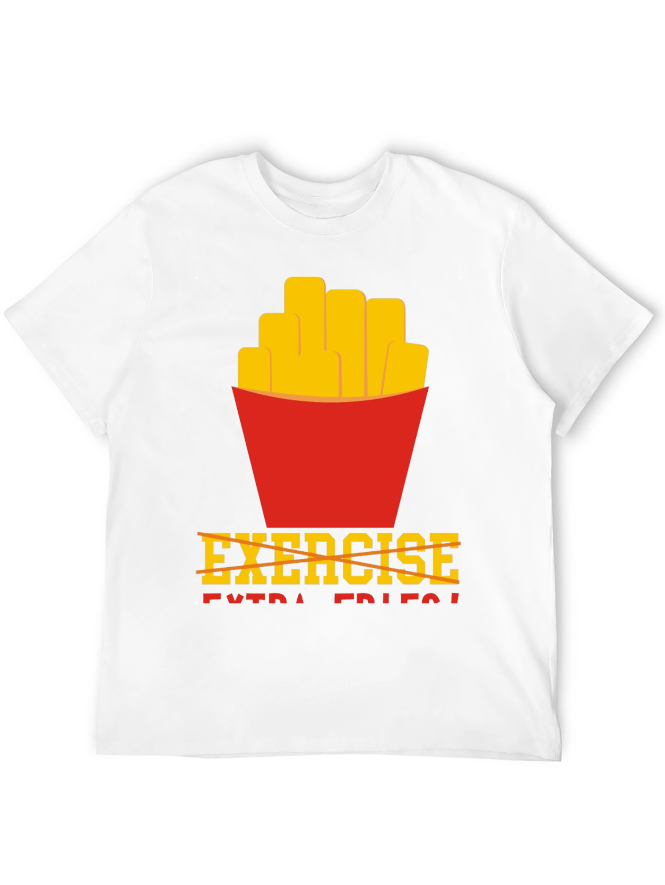 Funny Exercise Extra Fries T-Shirt