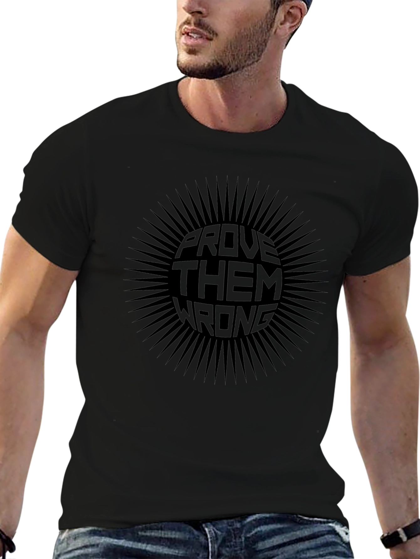 Prove Them Wrong Graphic Tee - Motivational T-Shirt
