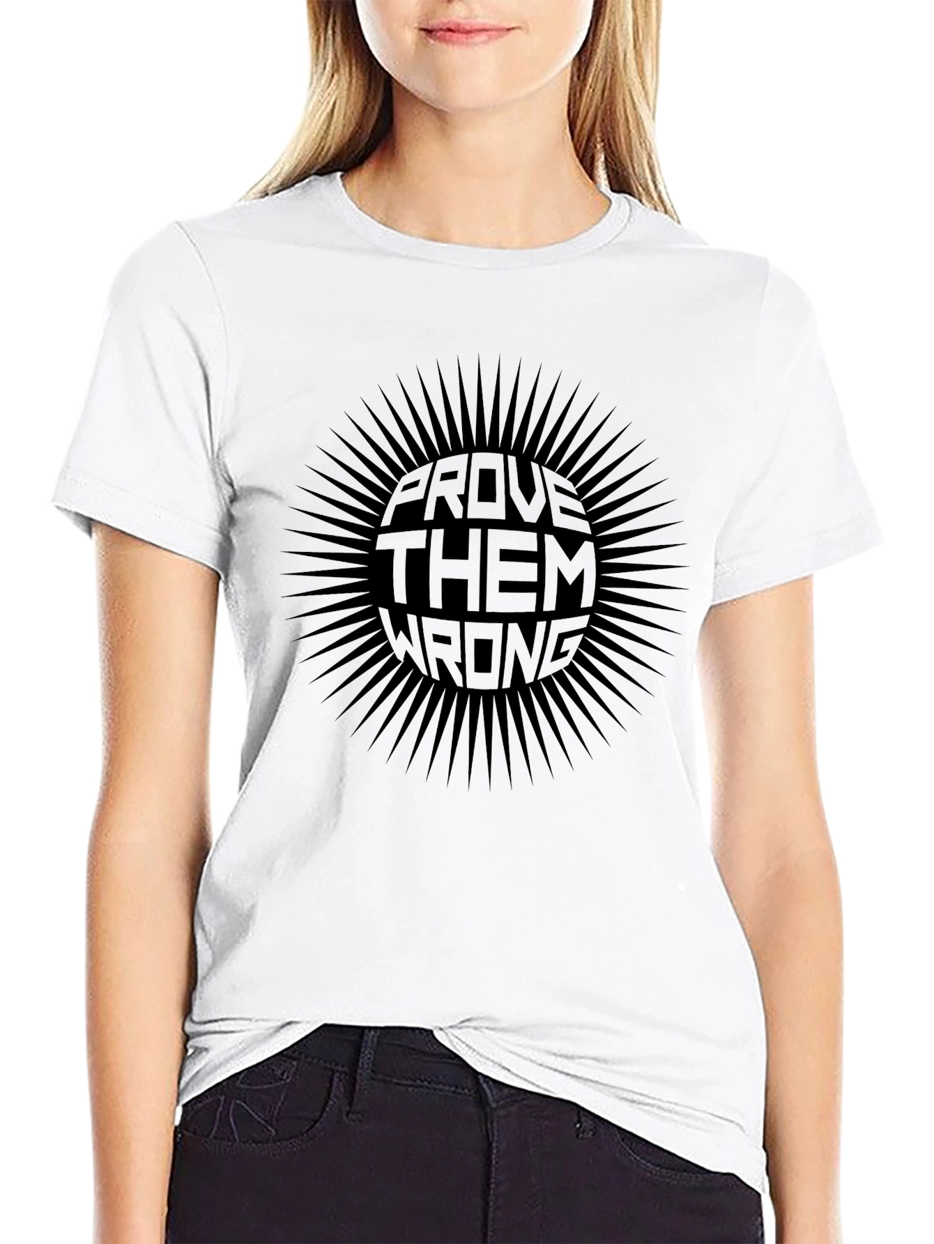 Prove Them Wrong Graphic Tee - Motivational T-Shirt
