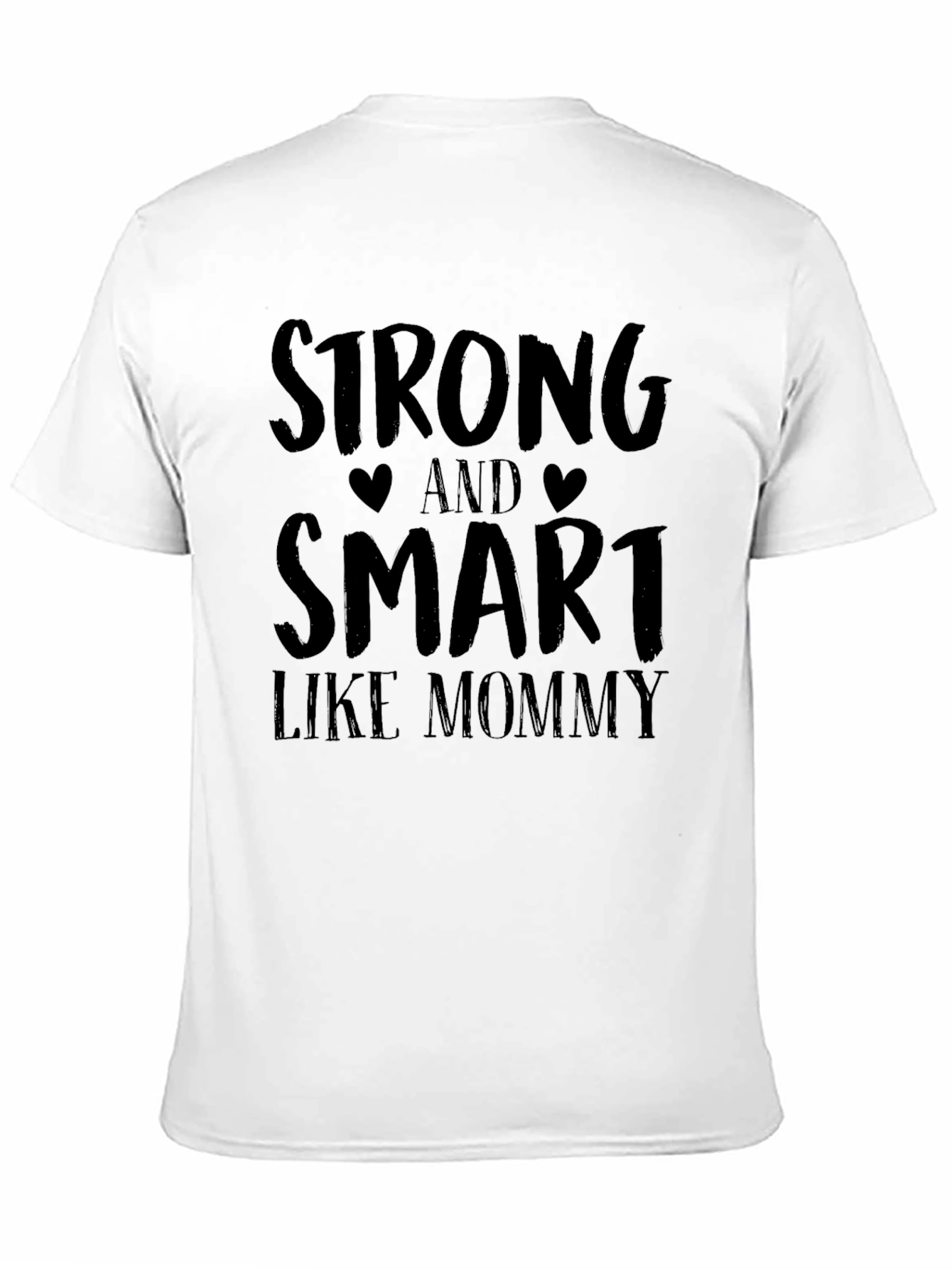 Strong & Smart Like Mommy Black T-Shirt