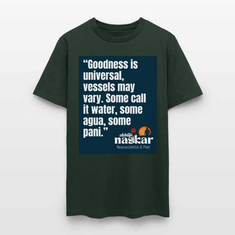 “Goodness is universal, vessels may vary." Naskar