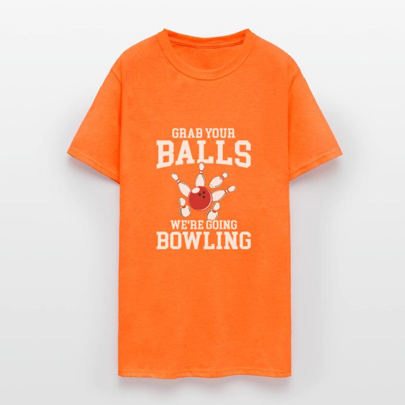 Grab Your Balls We're Going Bowling, funny bowling