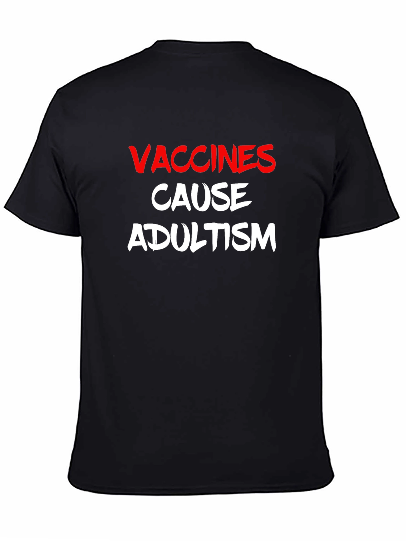 Vaccines Cause Adultism Graphic T-Shirt