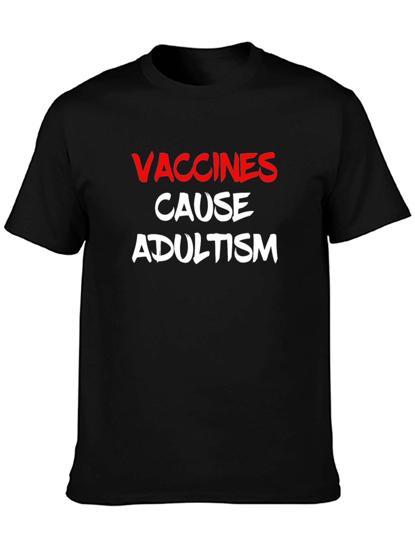 Vaccines Cause Adultism Graphic T-Shirt