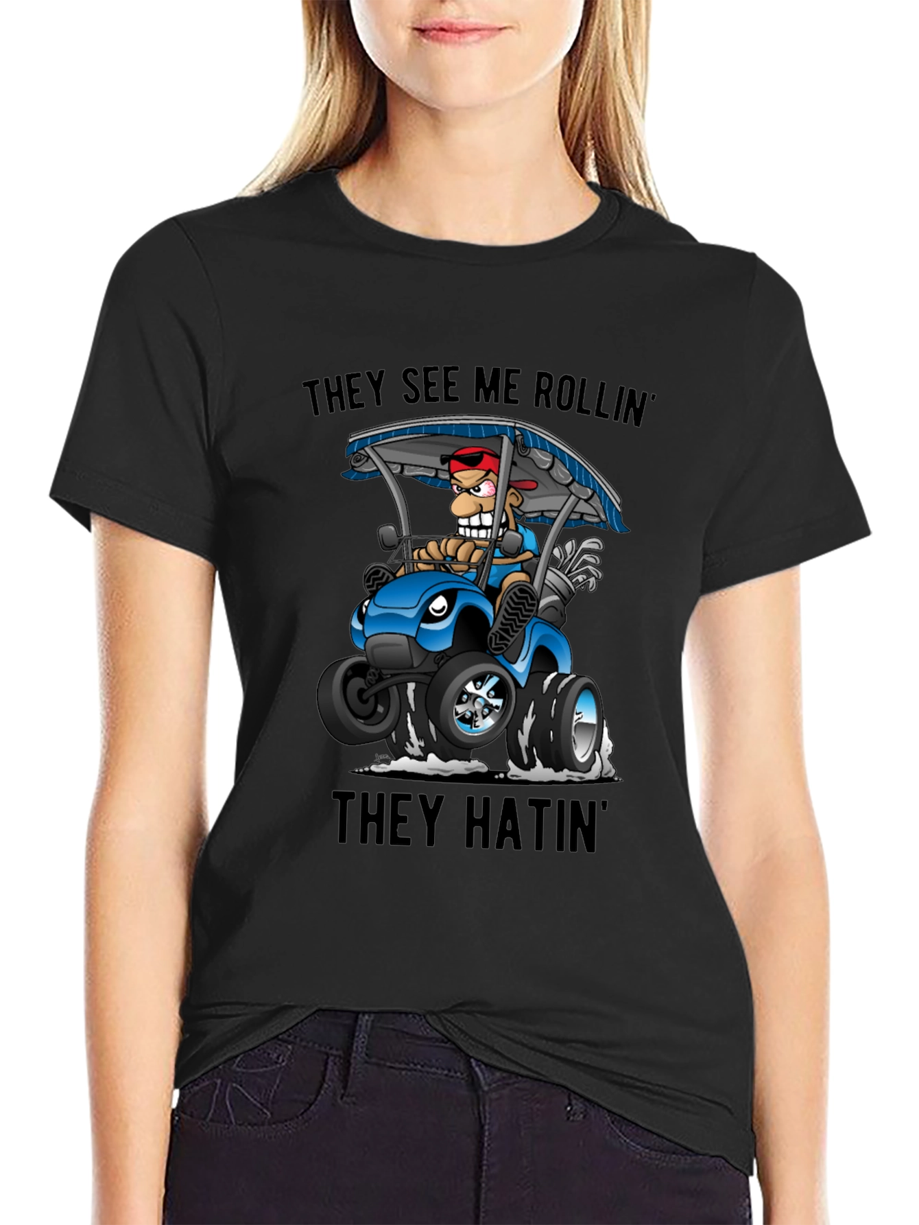 They See Me Rollin Golf Cart T-Shirt