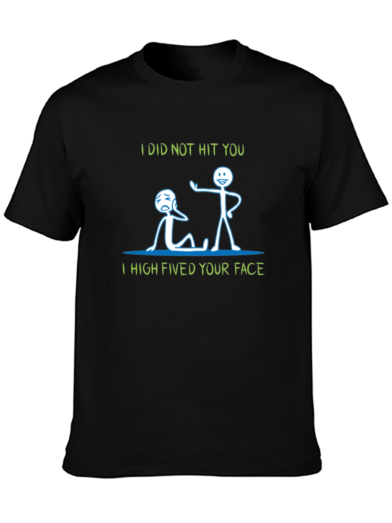 Funny Graphic T-Shirt - I High Fived Your Face