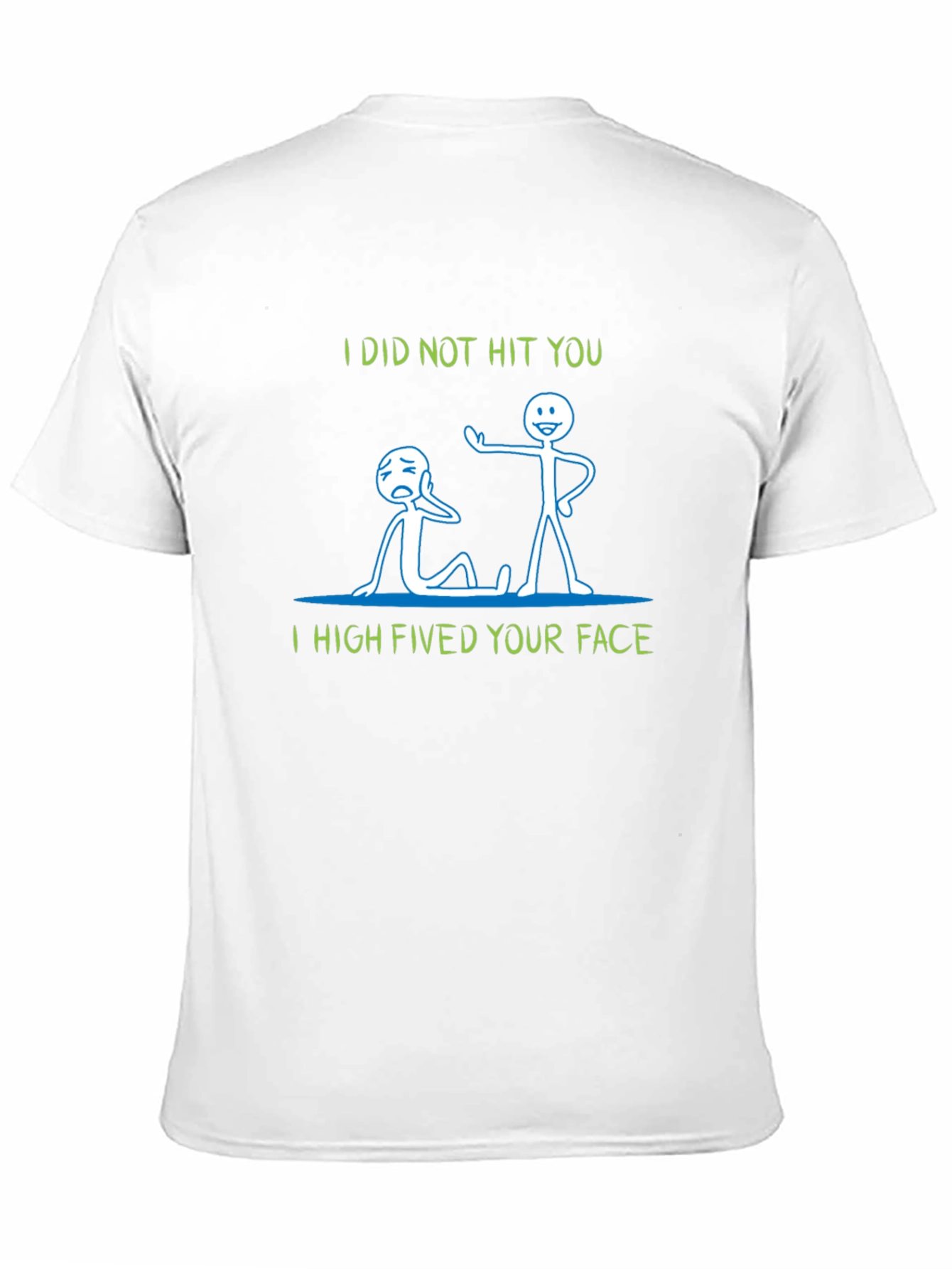 Funny Graphic T-Shirt - I High Fived Your Face
