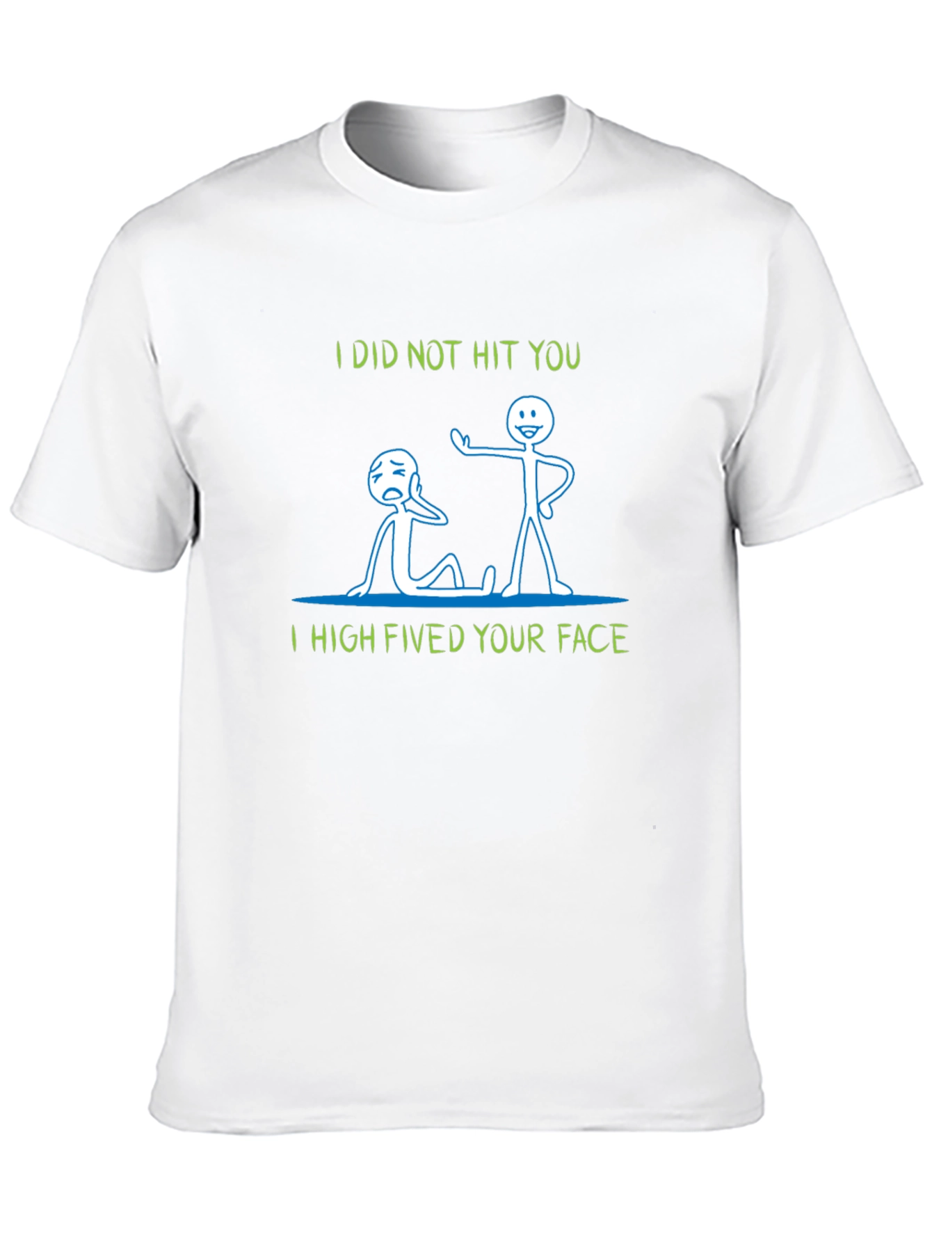Funny Graphic T-Shirt - I High Fived Your Face