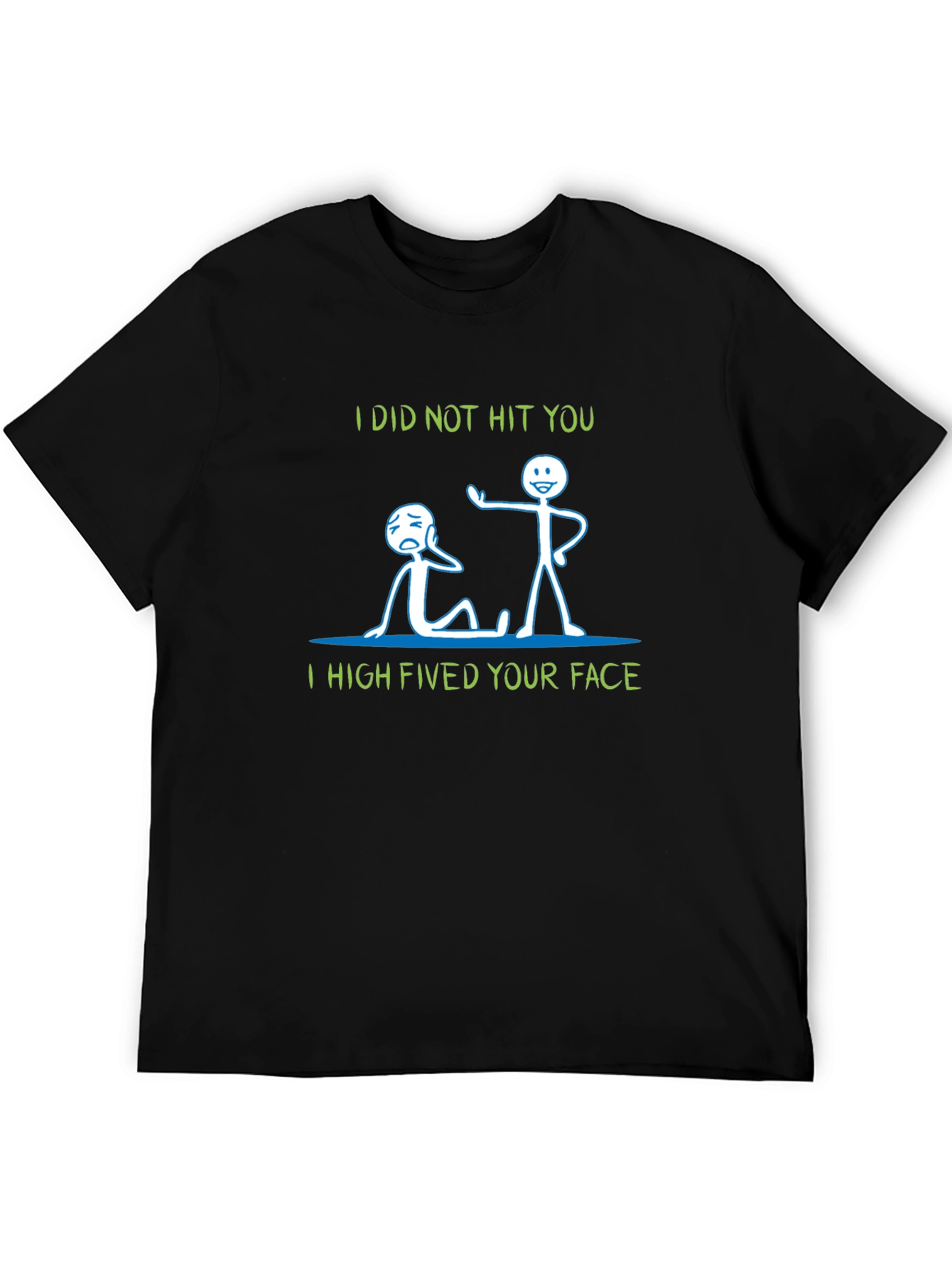 Funny Graphic T-Shirt - I High Fived Your Face
