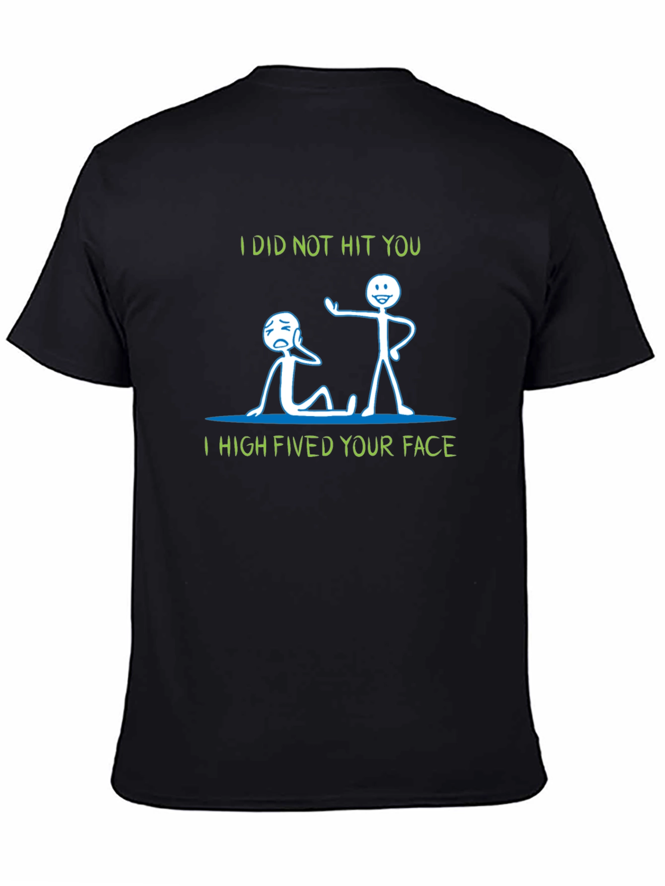 Funny Graphic T-Shirt - I High Fived Your Face