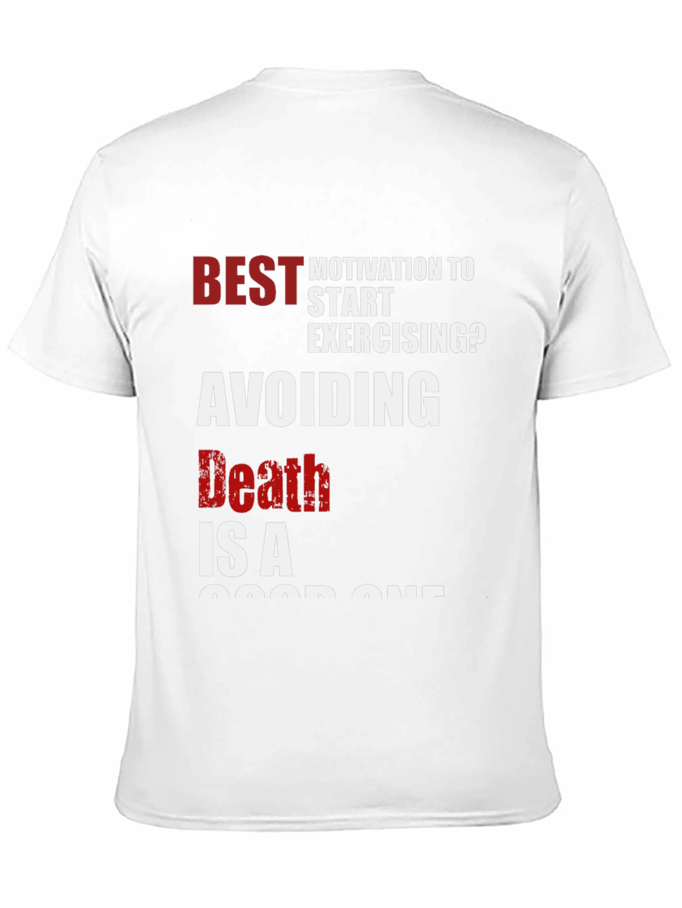 Motivational Workout T-Shirt - Avoiding Death