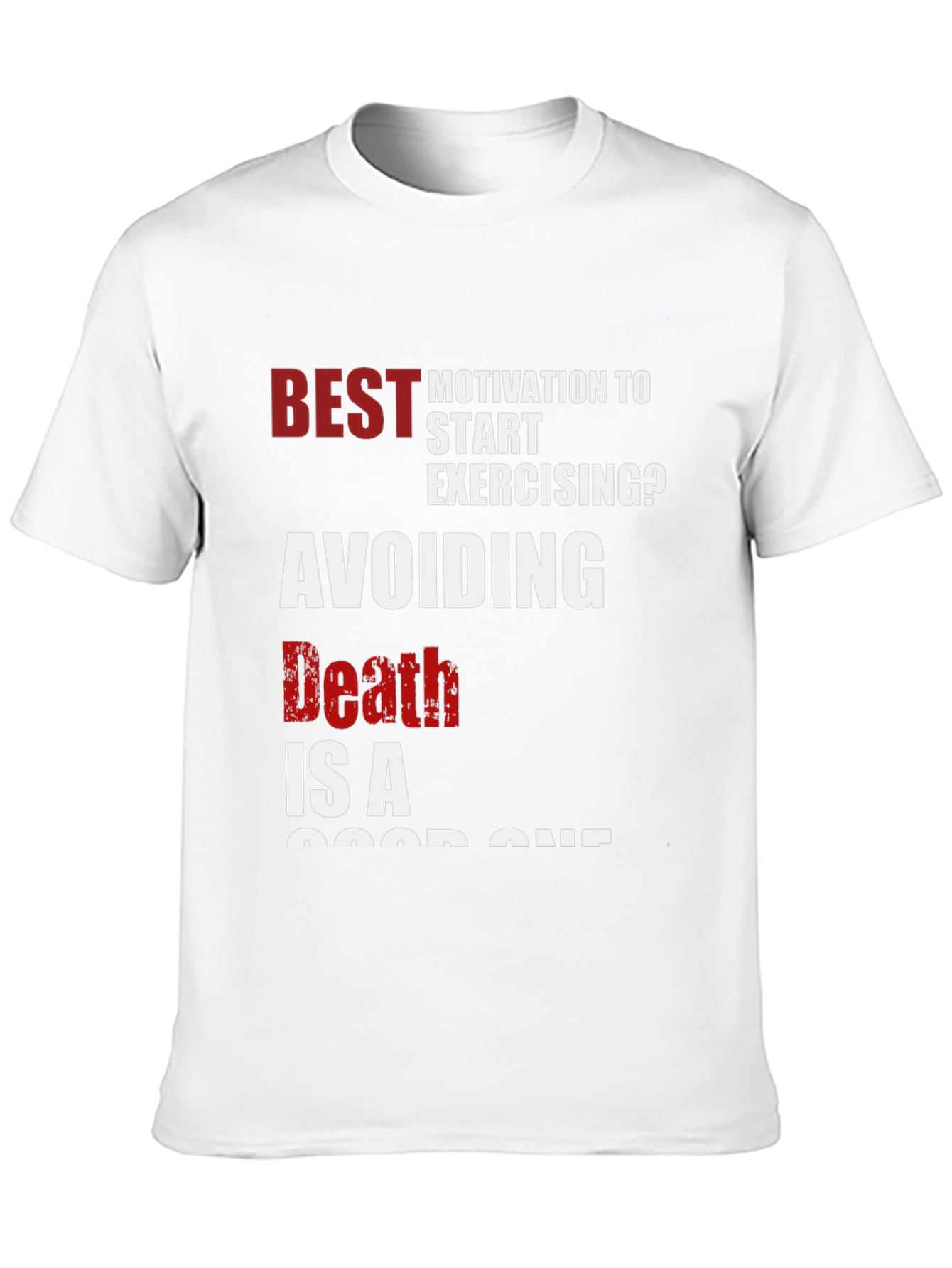 Motivational Workout T-Shirt - Avoiding Death