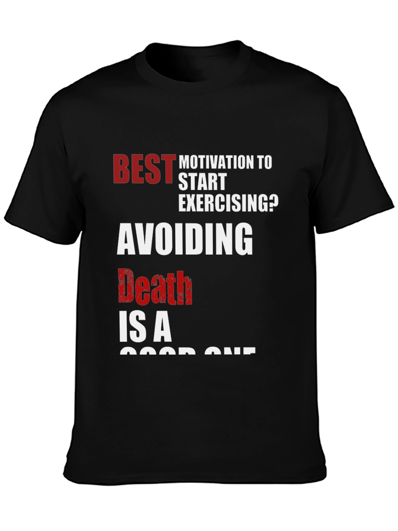 Motivational Workout T-Shirt - Avoiding Death