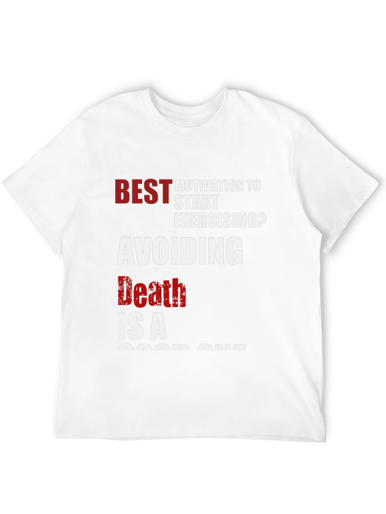 Motivational Workout T-Shirt - Avoiding Death