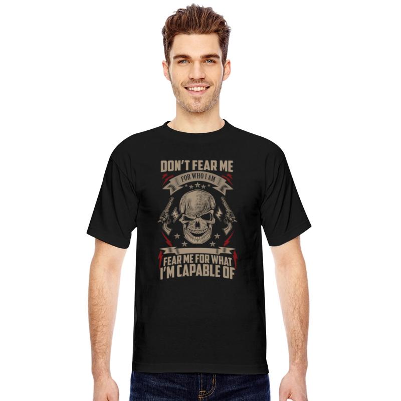 Guns - Fear me for what I'm capable of t-shirt