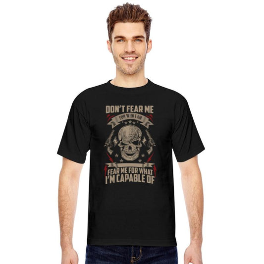 Guns - Fear me for what I'm capable of t-shirt
