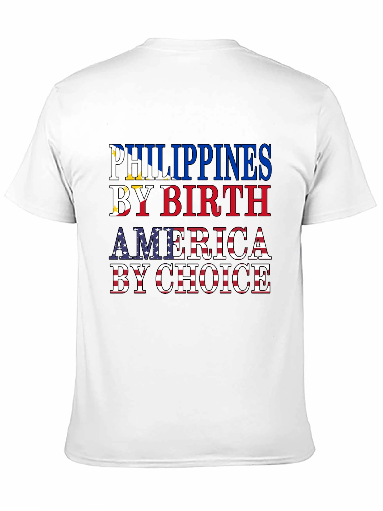 Philippines by Birth America by Choice T-Shirt