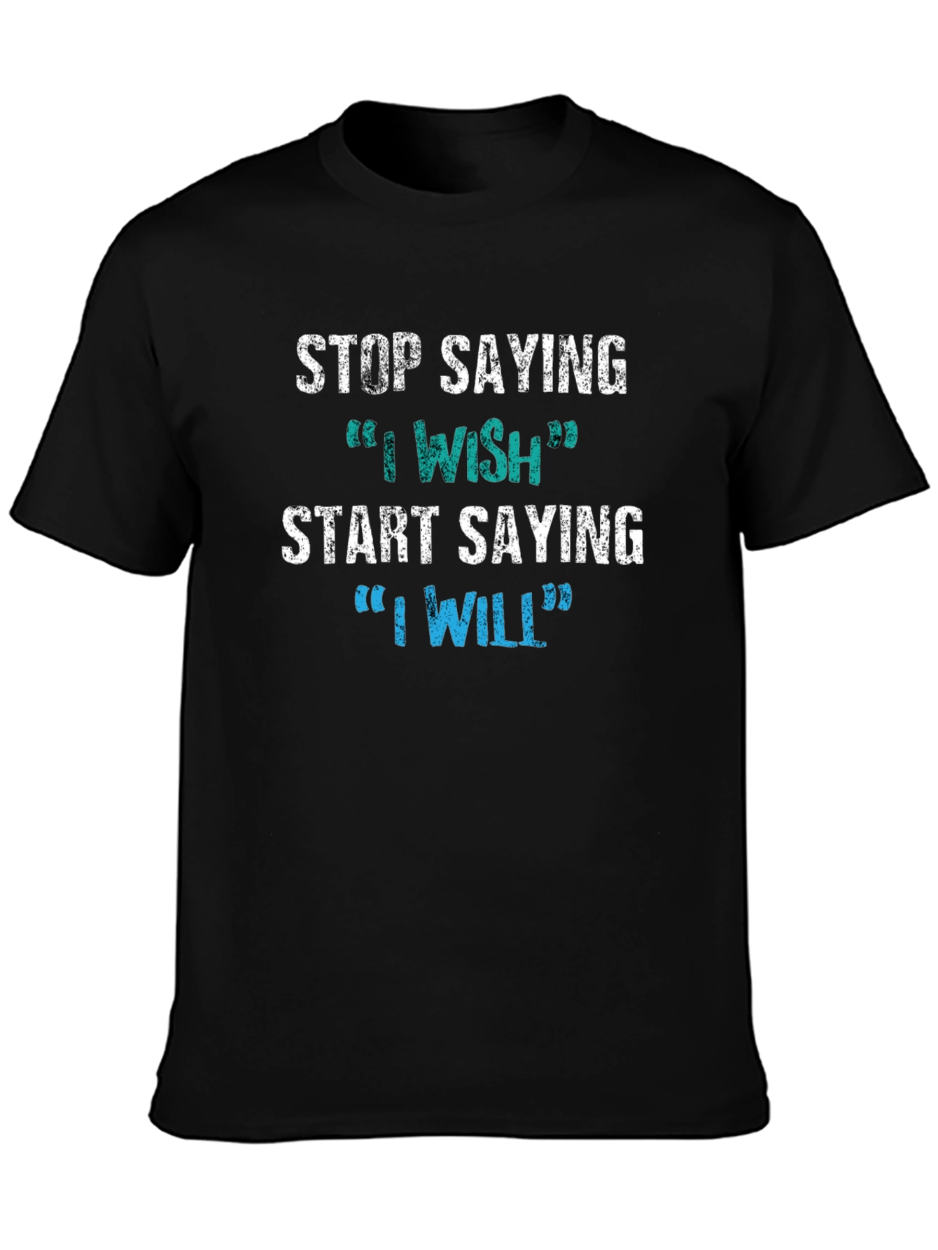 Motivational T-Shirt - Stop Wishing Start Doing