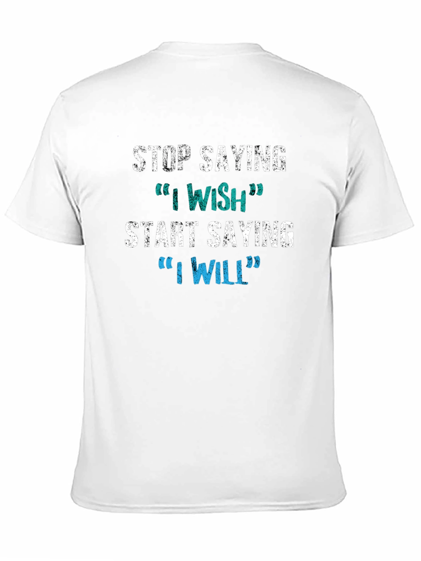 Motivational T-Shirt - Stop Wishing Start Doing