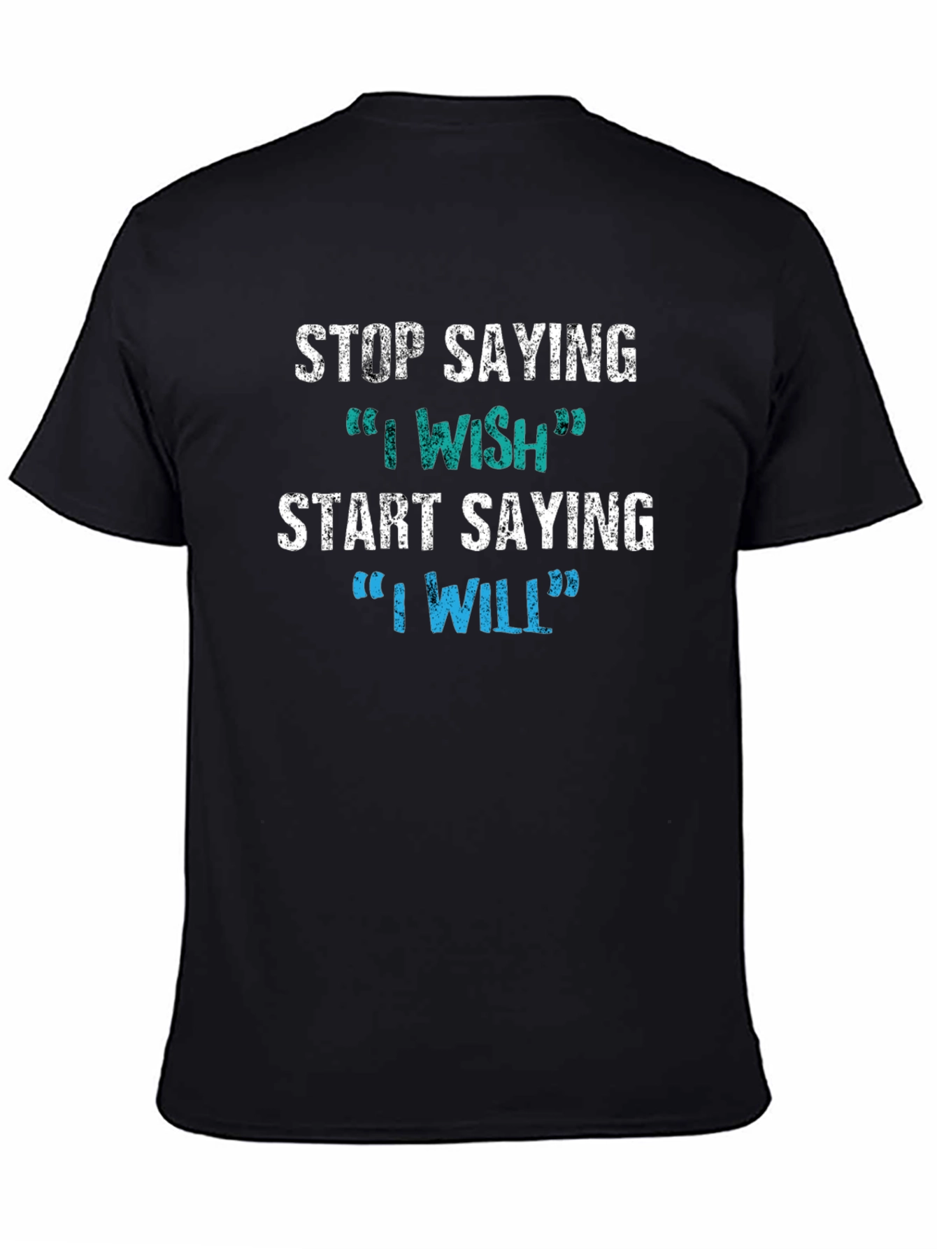 Motivational T-Shirt - Stop Wishing Start Doing