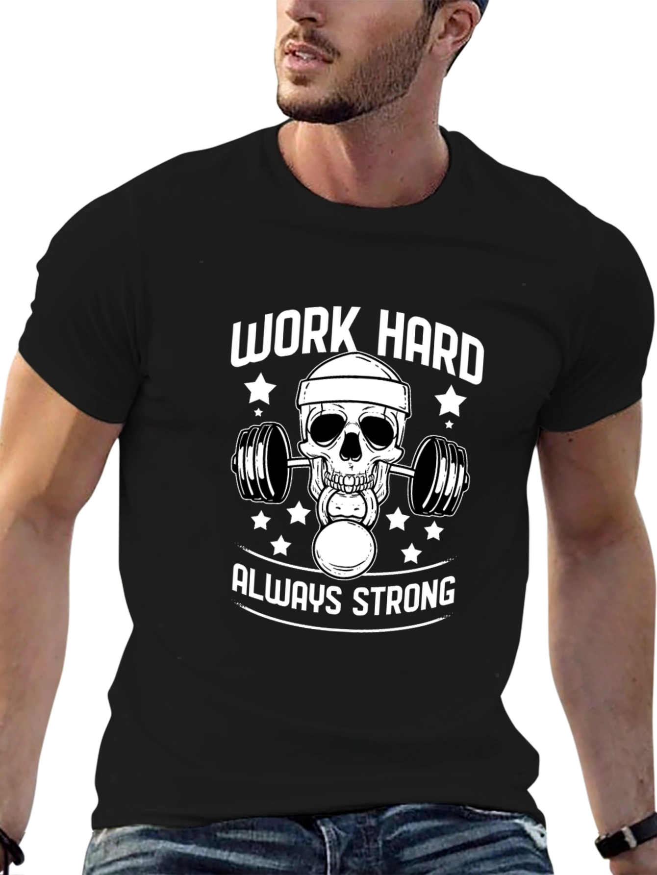 Work Hard Always Strong Skull T-Shirt