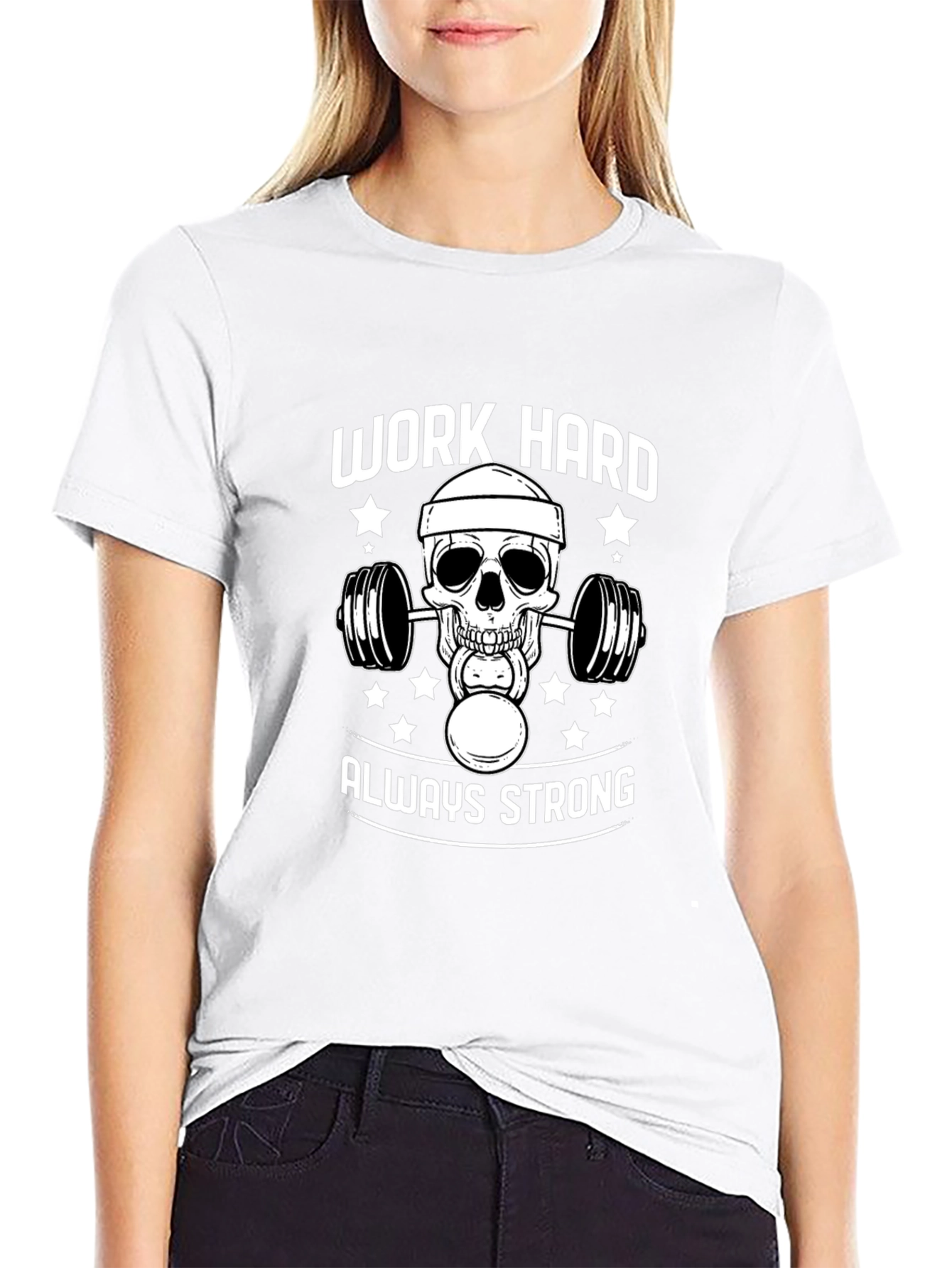Work Hard Always Strong Skull T-Shirt