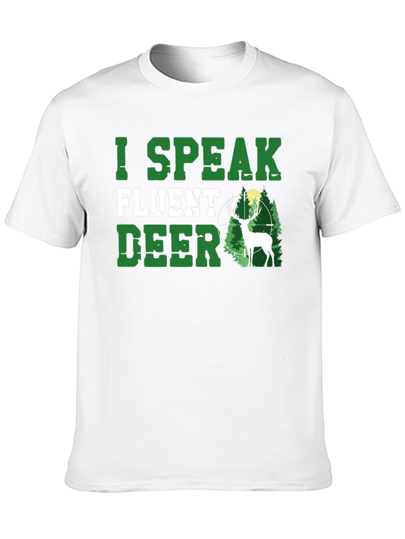 I Speak Fluent Deer Graphic T-Shirt