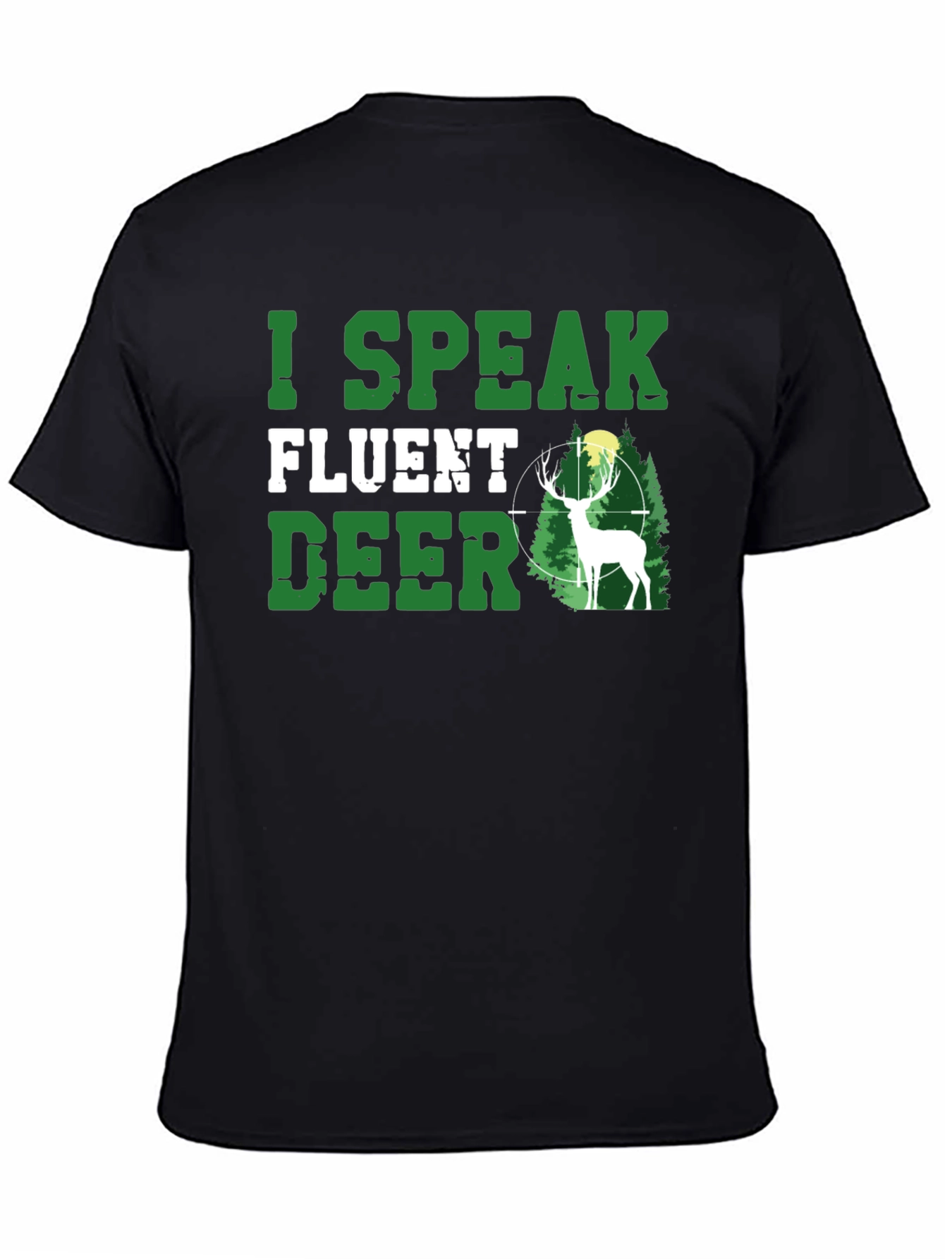 I Speak Fluent Deer Graphic T-Shirt