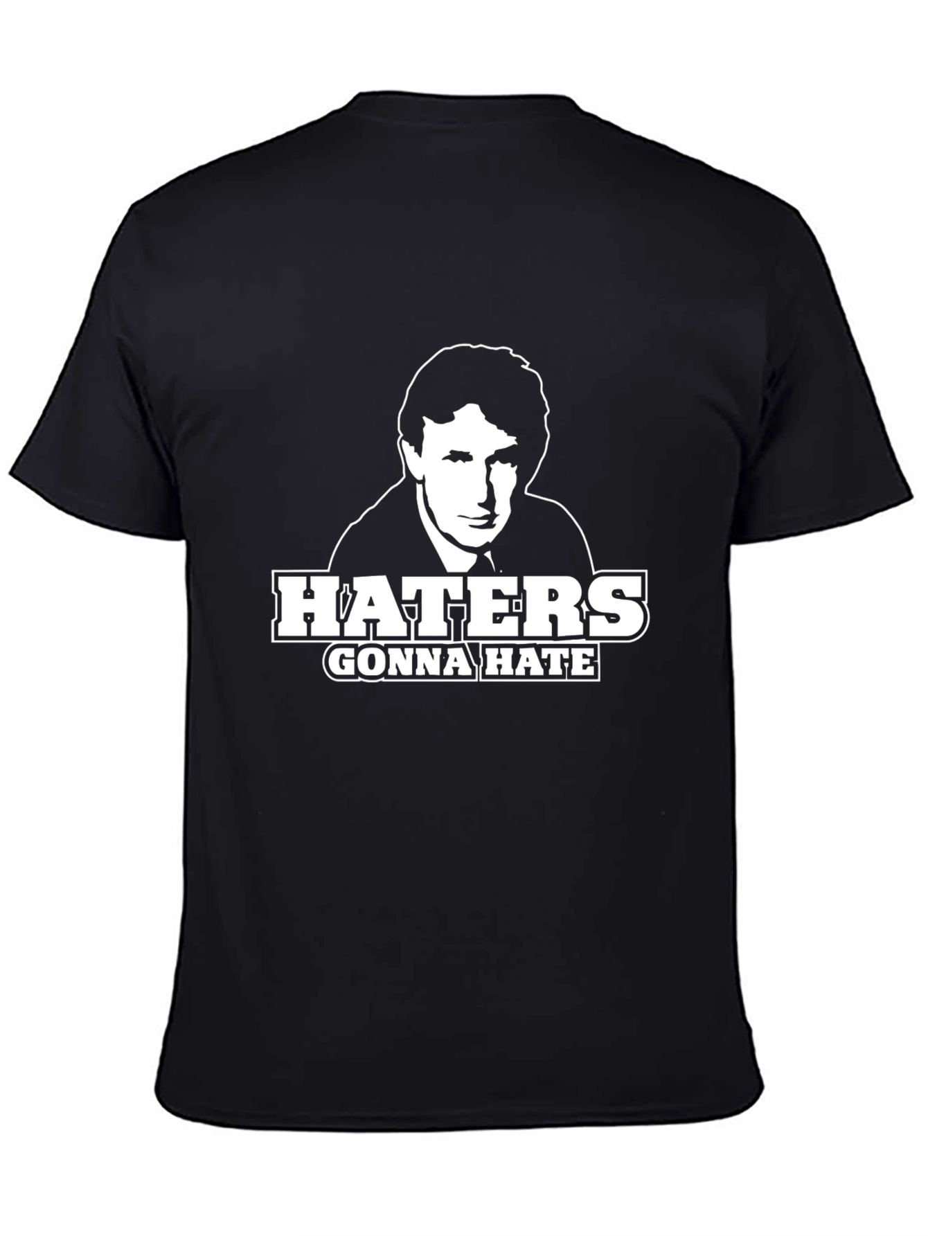 Haters Gonna Hate Trump T-Shirt