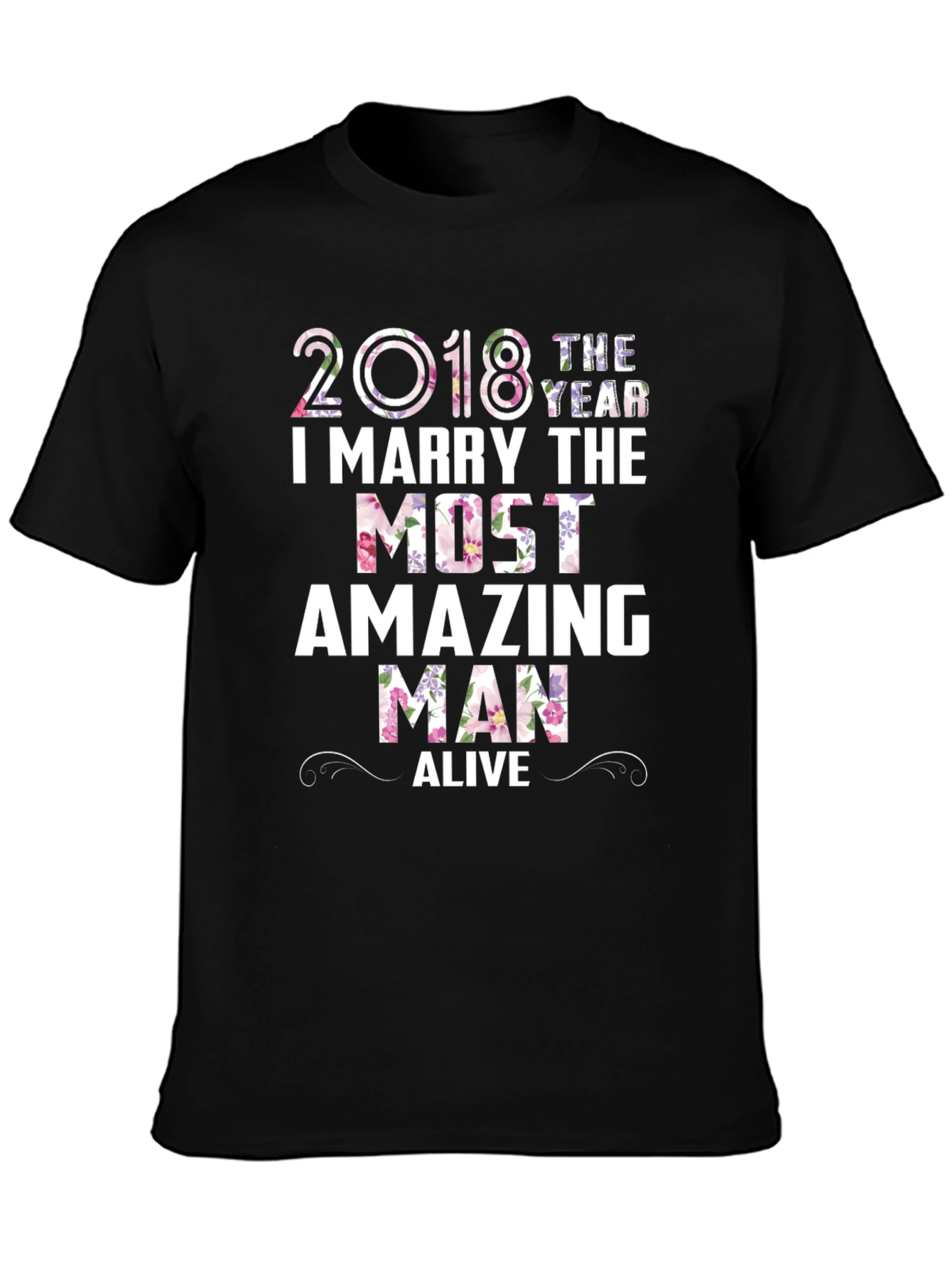 2018 I Marry The Most Amazing Man T-Shirt