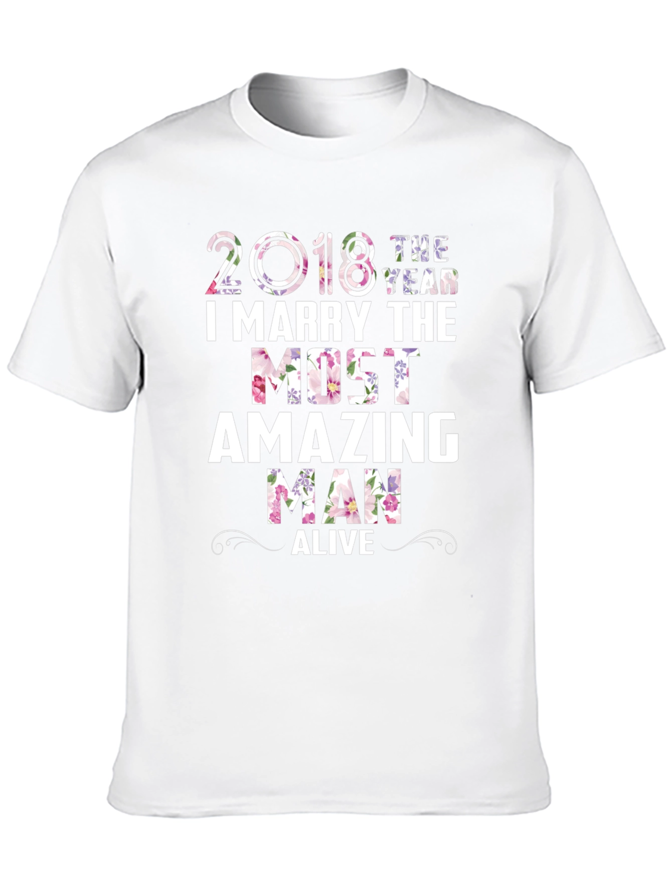 2018 I Marry The Most Amazing Man T-Shirt