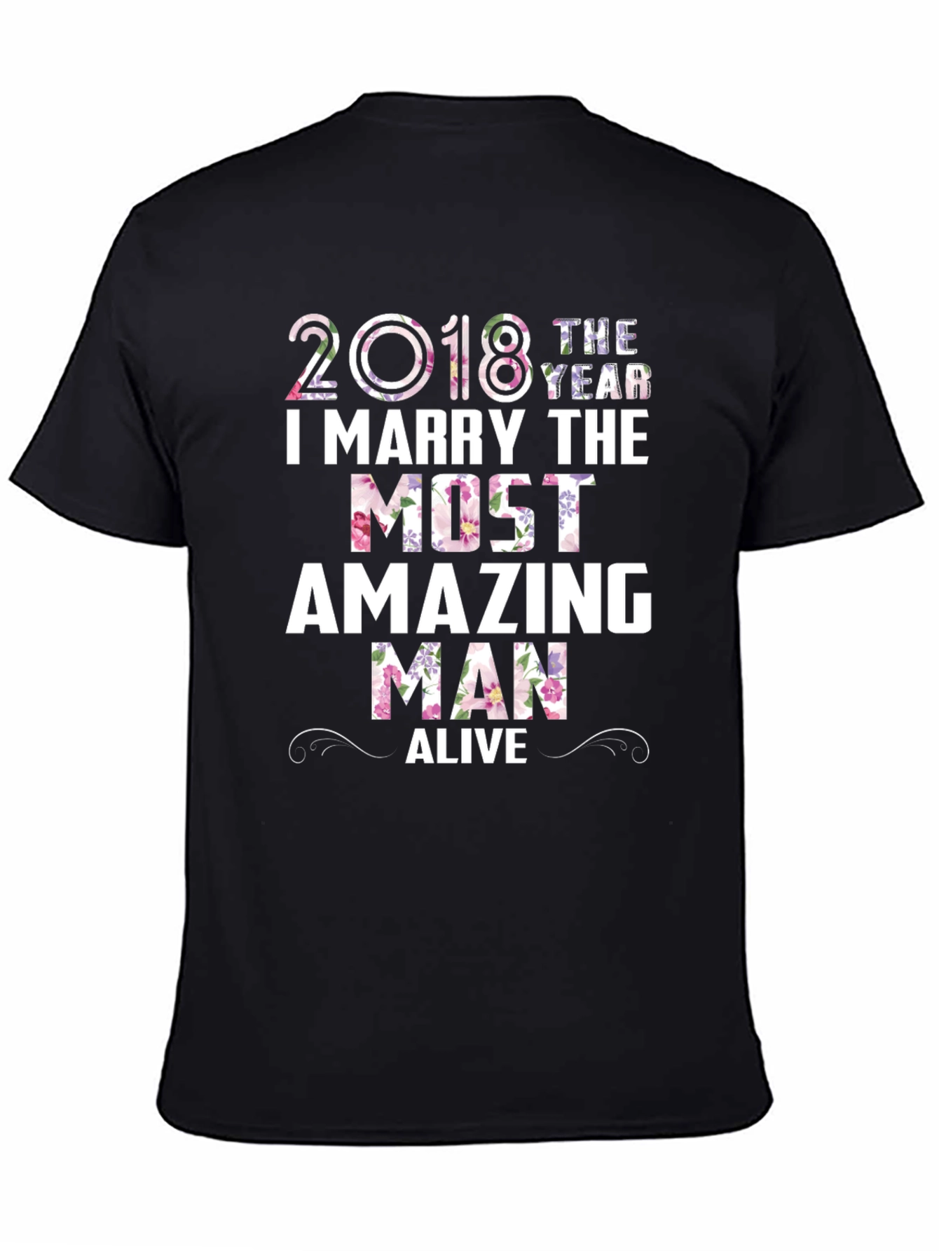 2018 I Marry The Most Amazing Man T-Shirt