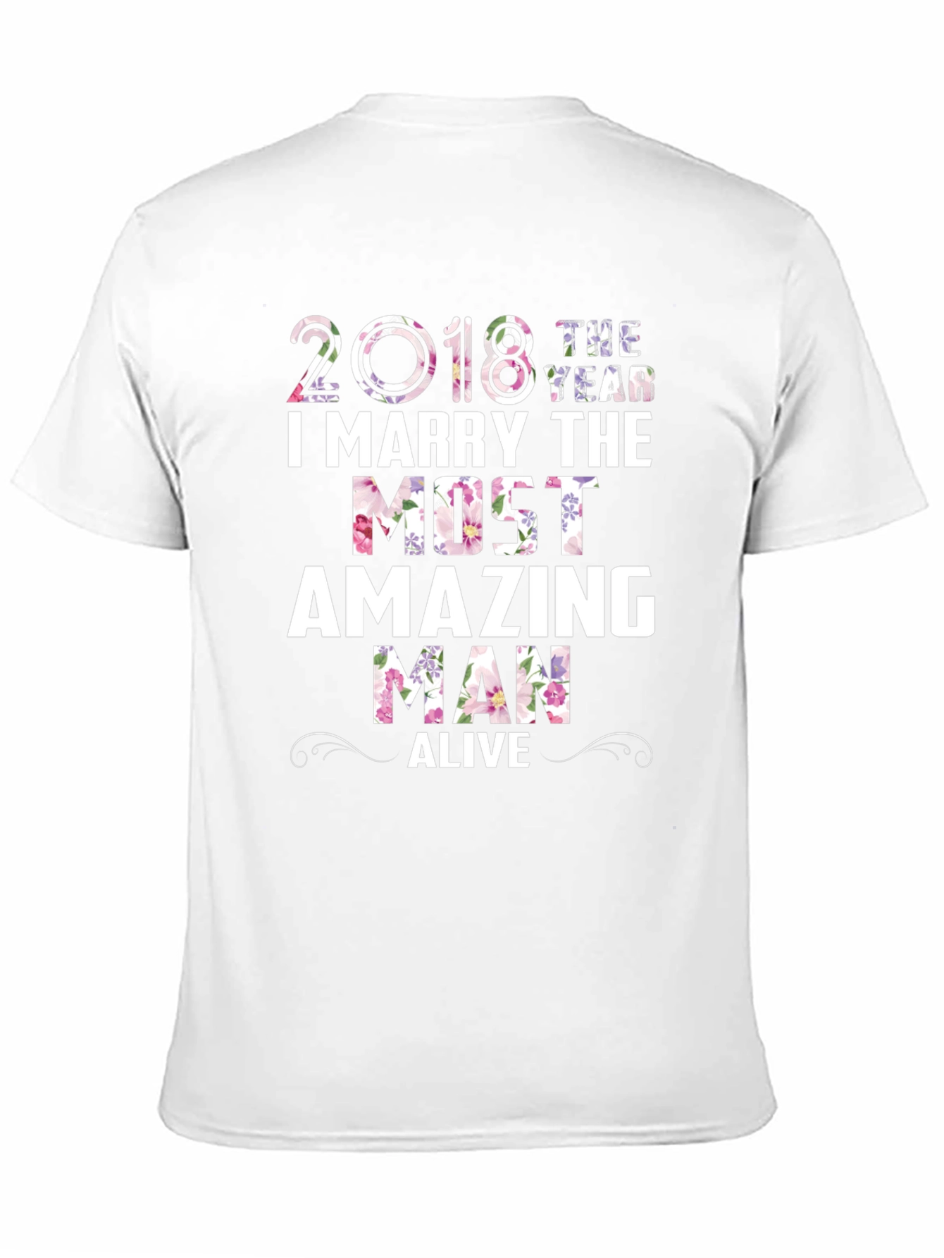 2018 I Marry The Most Amazing Man T-Shirt