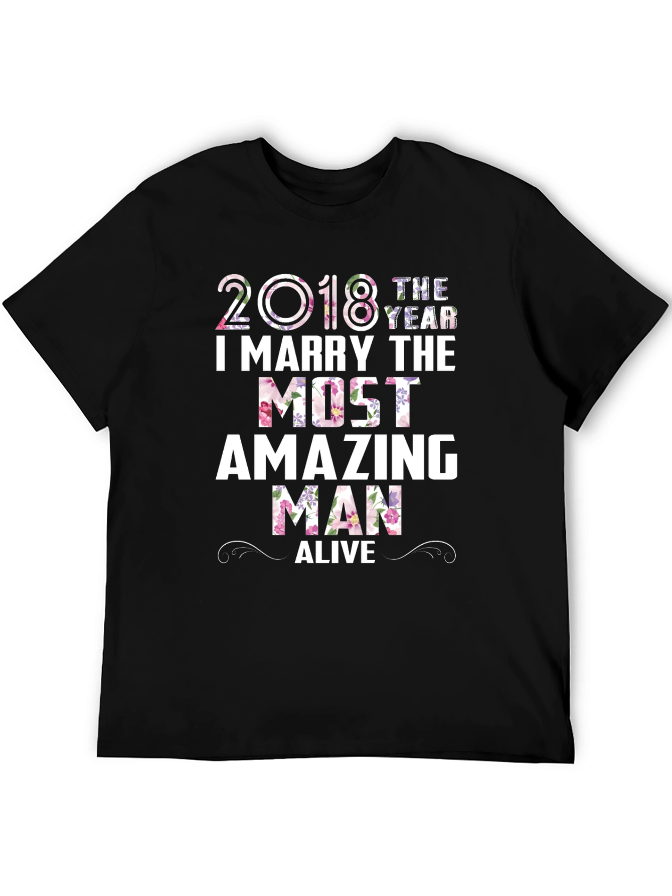 2018 I Marry The Most Amazing Man T-Shirt