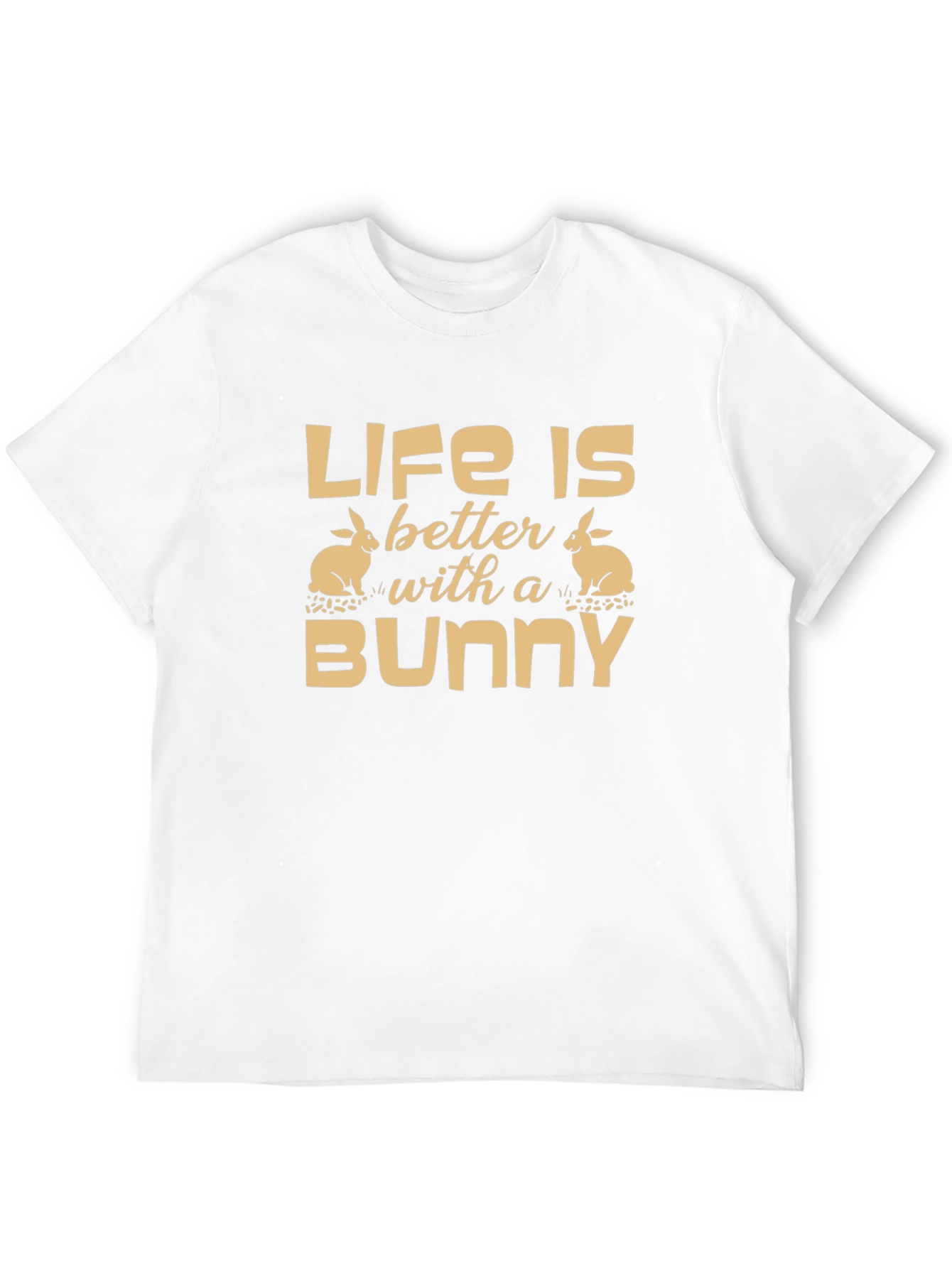 Life is Better with a Bunny T-Shirt