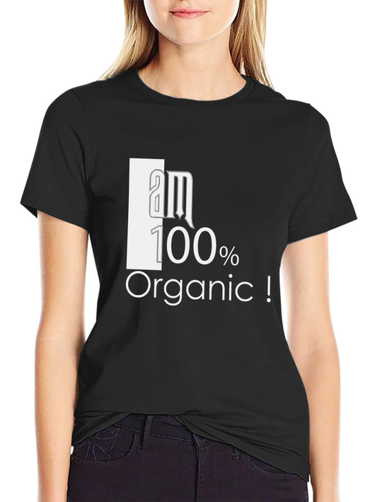 Organic Cotton Graphic Tee - I am 100% Organic!