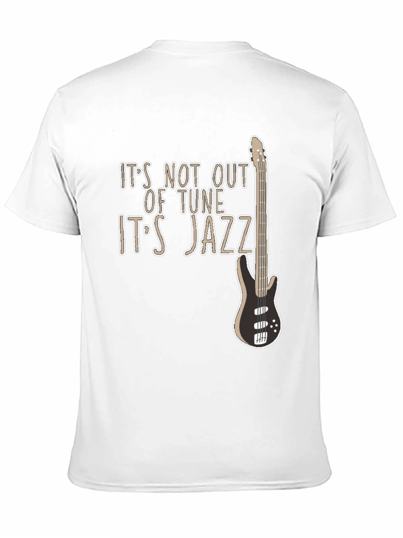 Its Not Out of Tune Its Jazz T-Shirt