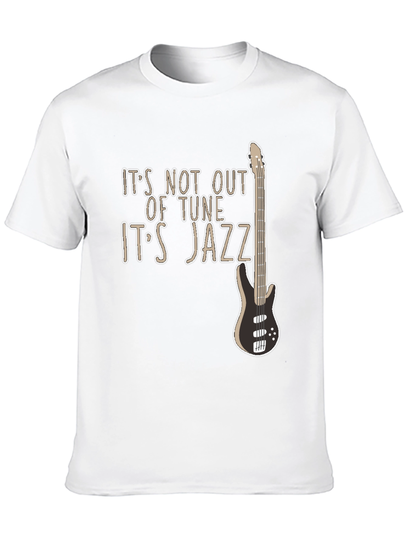Its Not Out of Tune Its Jazz T-Shirt