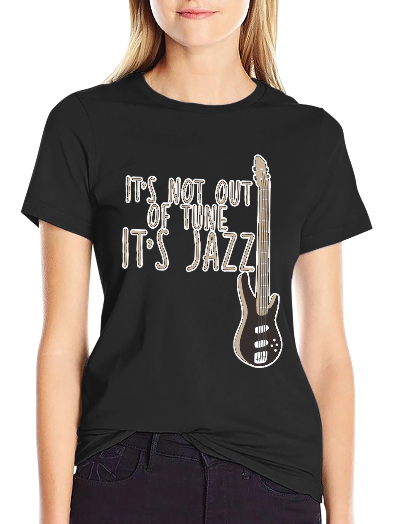 Its Not Out of Tune Its Jazz T-Shirt