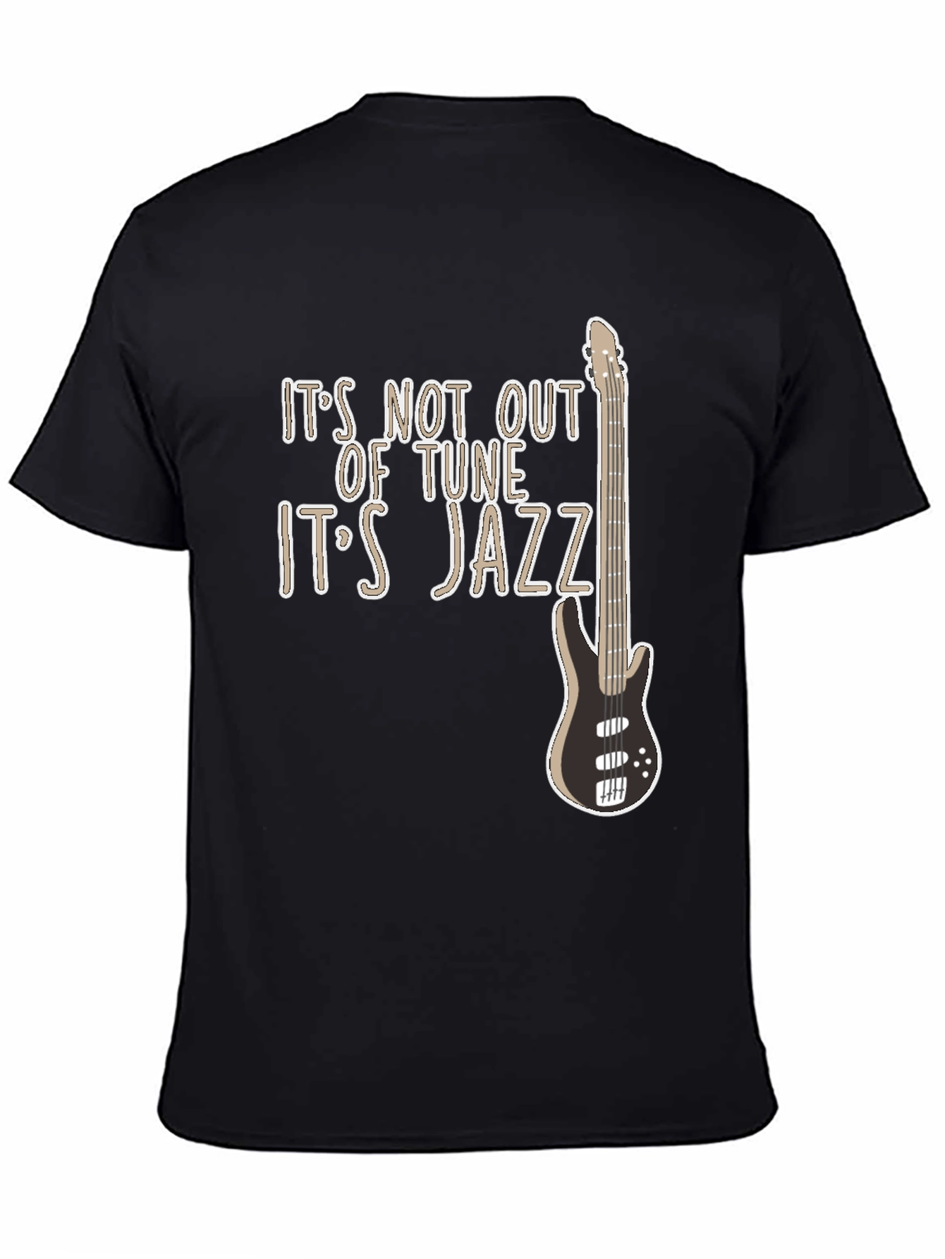 Its Not Out of Tune Its Jazz T-Shirt