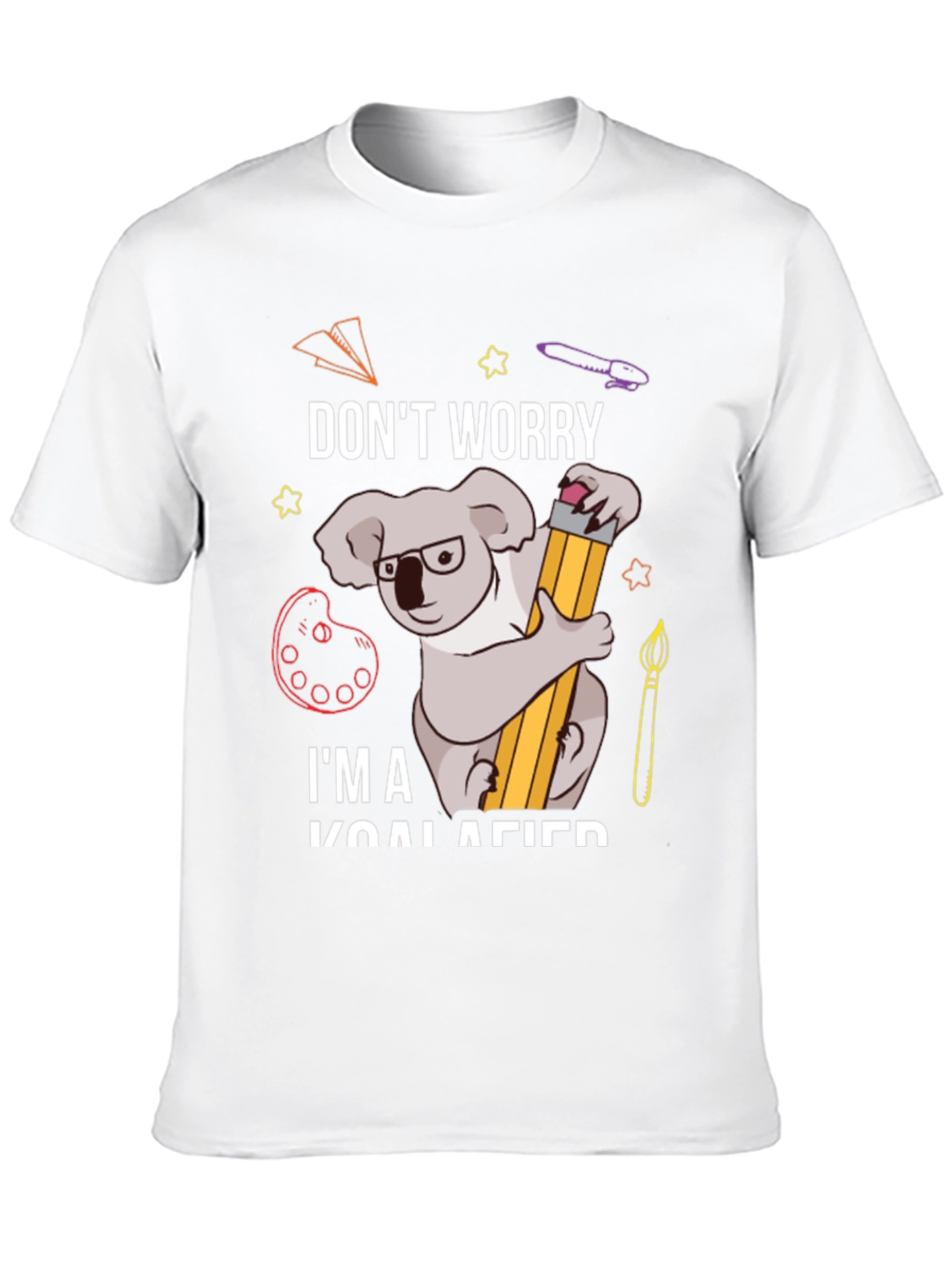 Dont Worry Im Koalafied Funny Graphic Tee