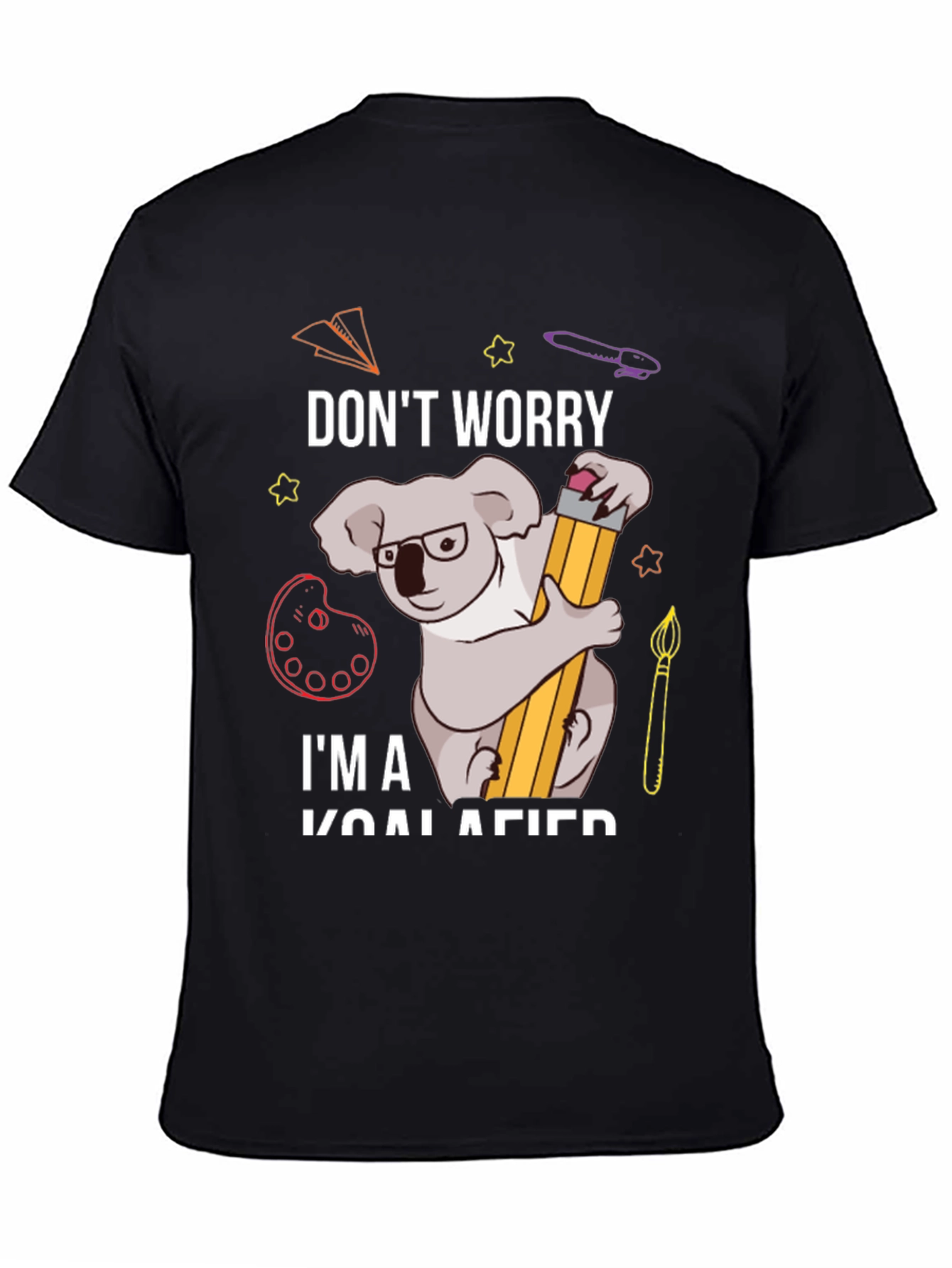 Dont Worry Im Koalafied Funny Graphic Tee