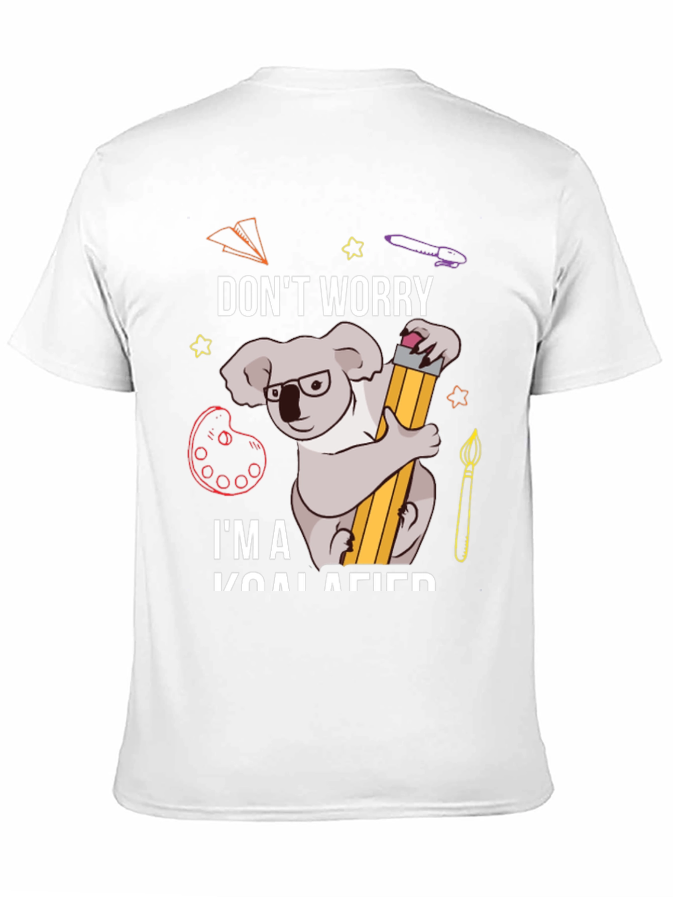 Dont Worry Im Koalafied Funny Graphic Tee