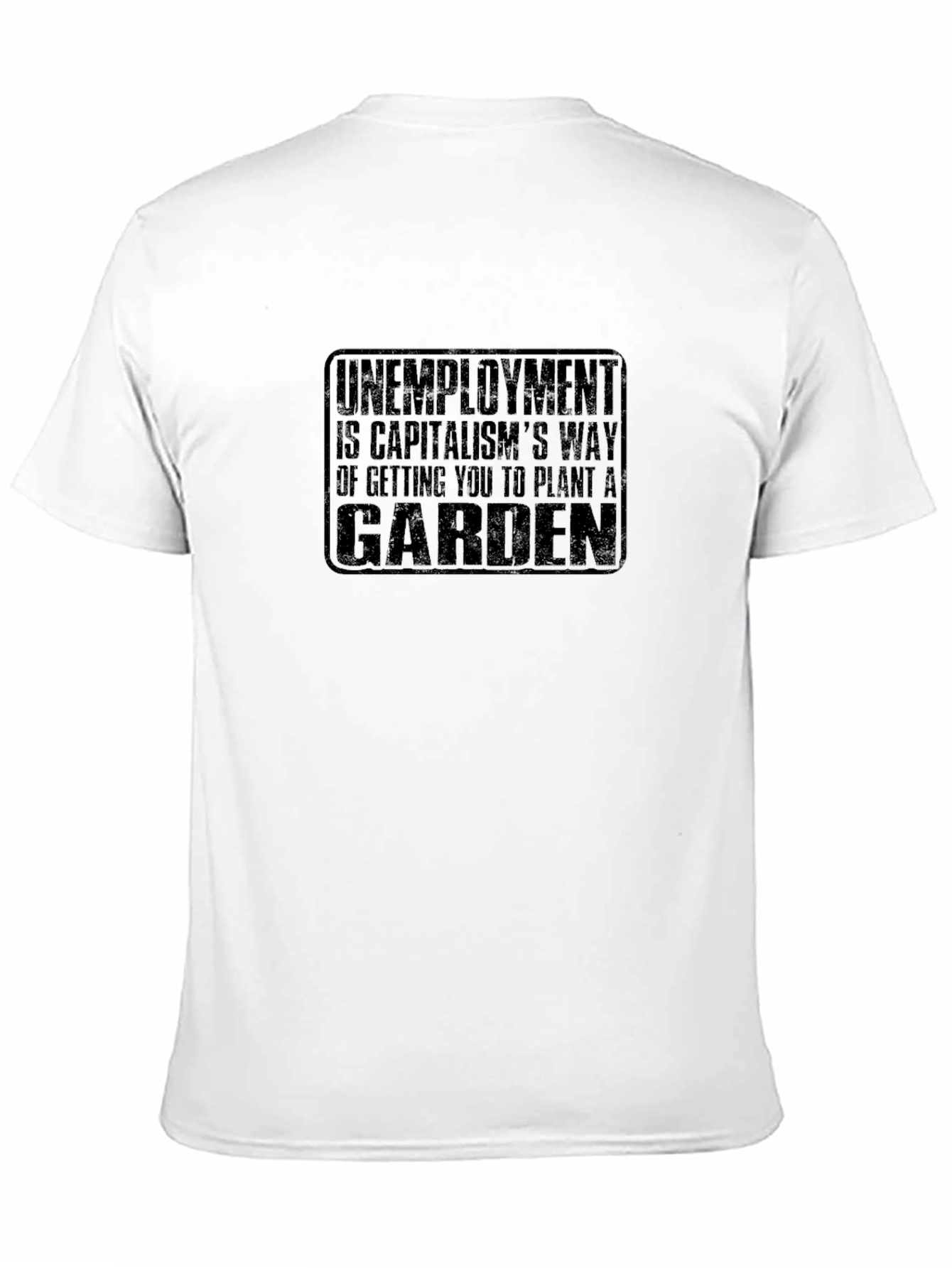 Unemployment Garden T-Shirt