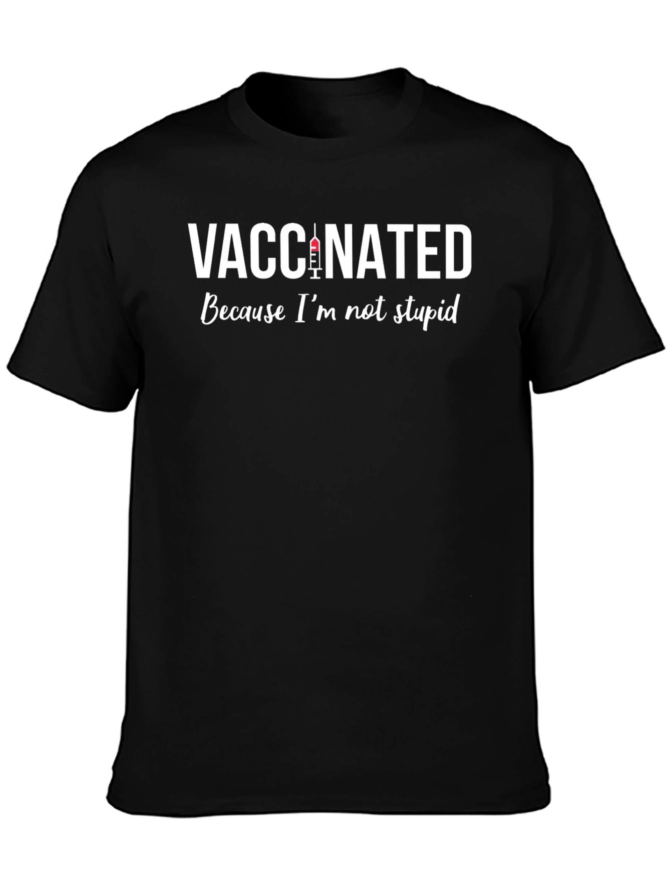 Vaccinated T-Shirt - Funny Pro-Vaccine Tee
